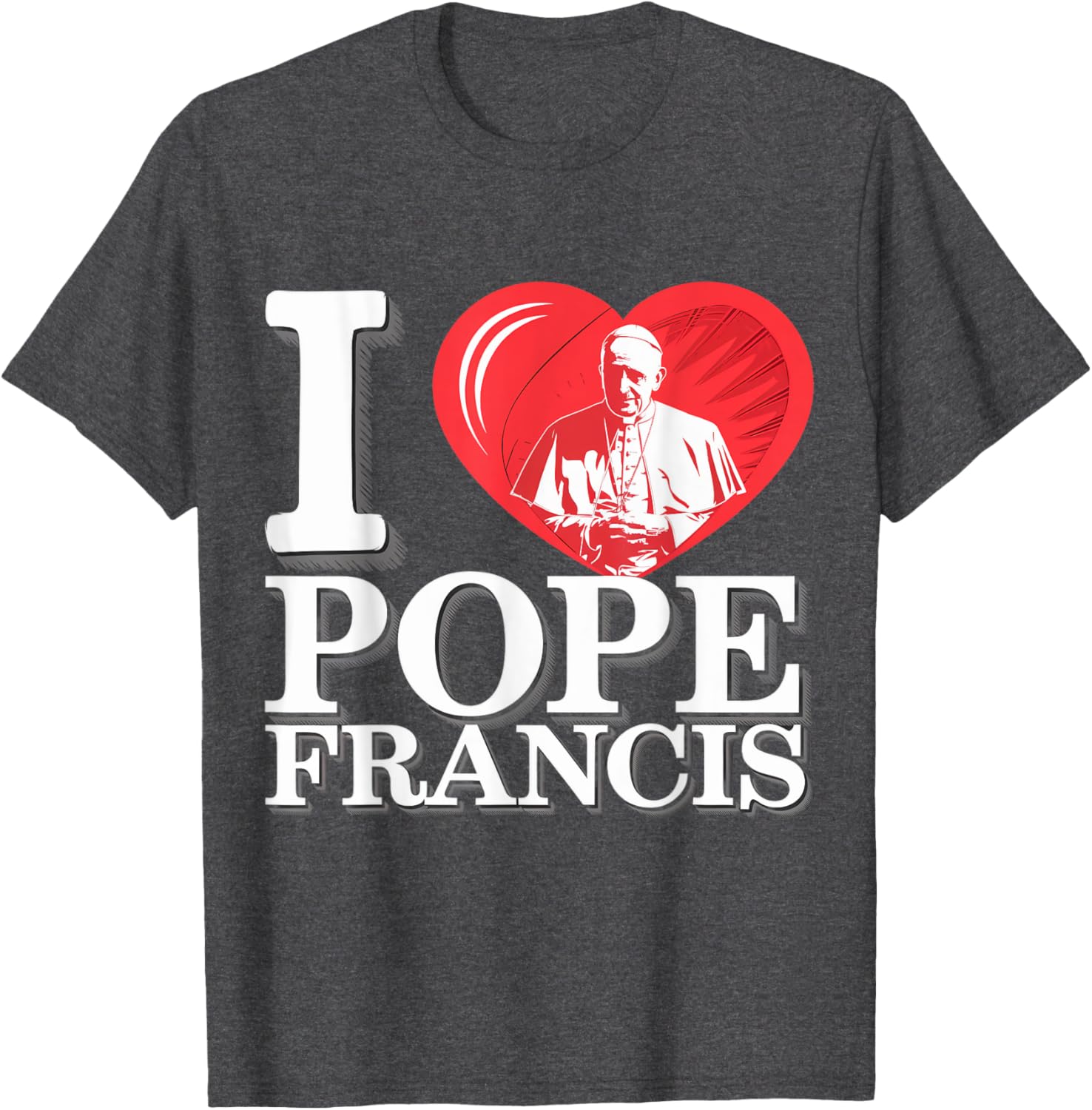 I Heart Pope Francis Dope Catholic Prayers Graphic T-Shirt for Faithful Wear - 14