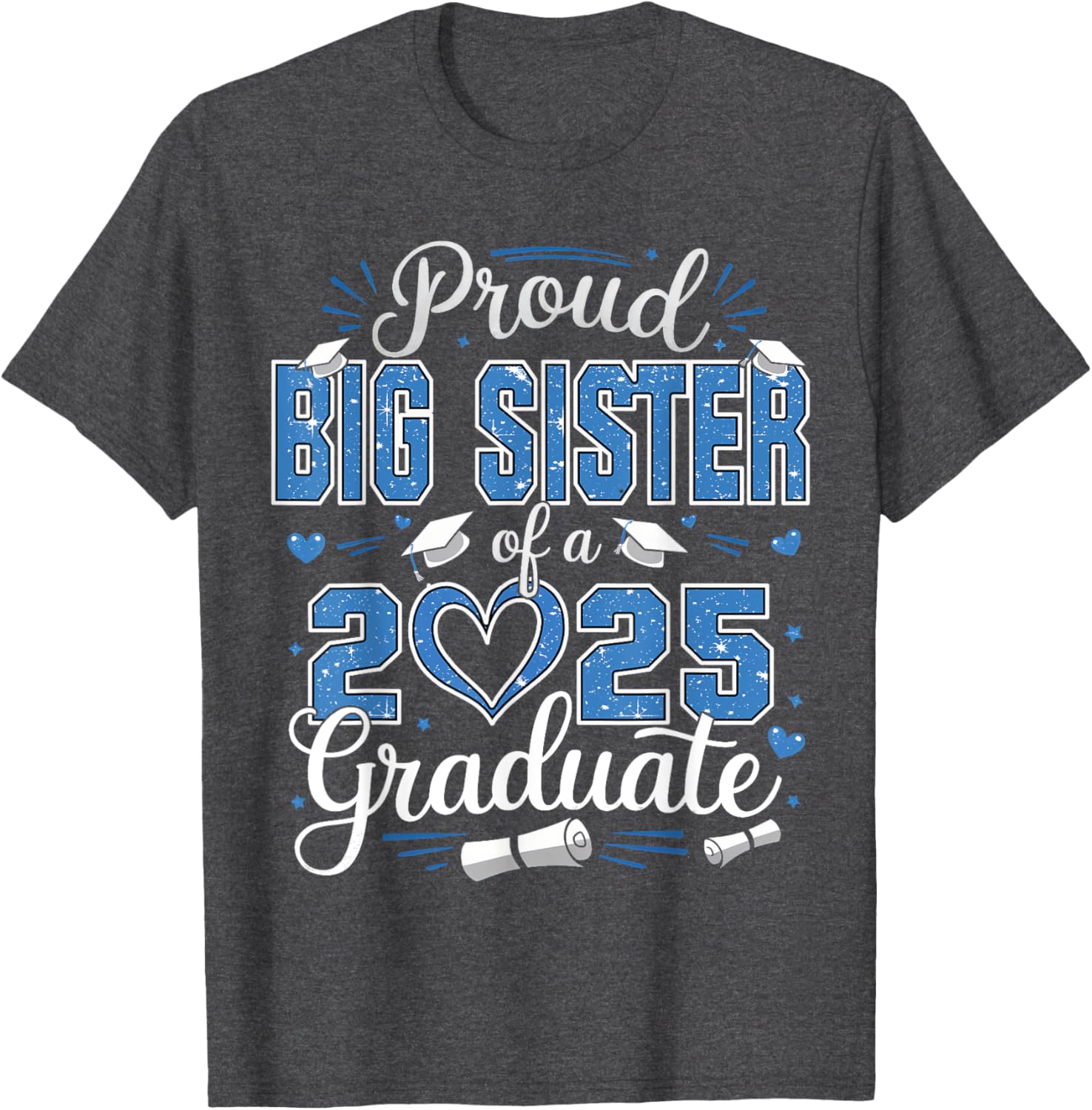 Proud Big Sister Class of 2025 Graduate Senior T-Shirt for Girls - 17