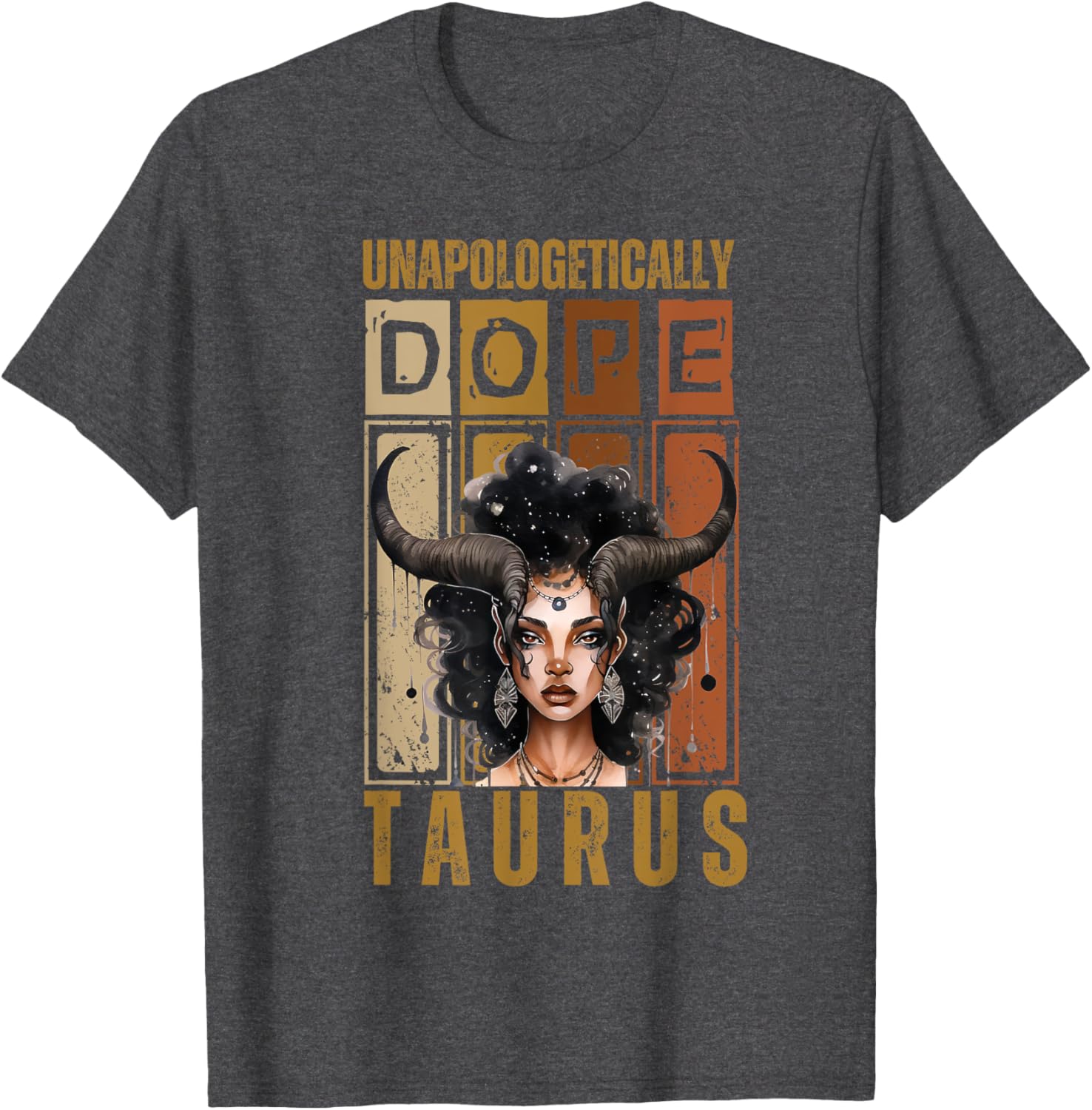 Unapologetically Dope Taurus Bull Woman T-Shirt for Proud Zodiac Fans - 7