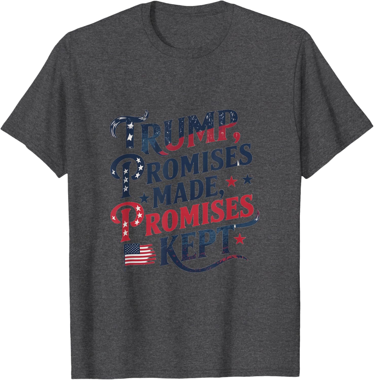 Trump Promises Made Promises Kept T-Shirt for Patriots and Supporters - 2