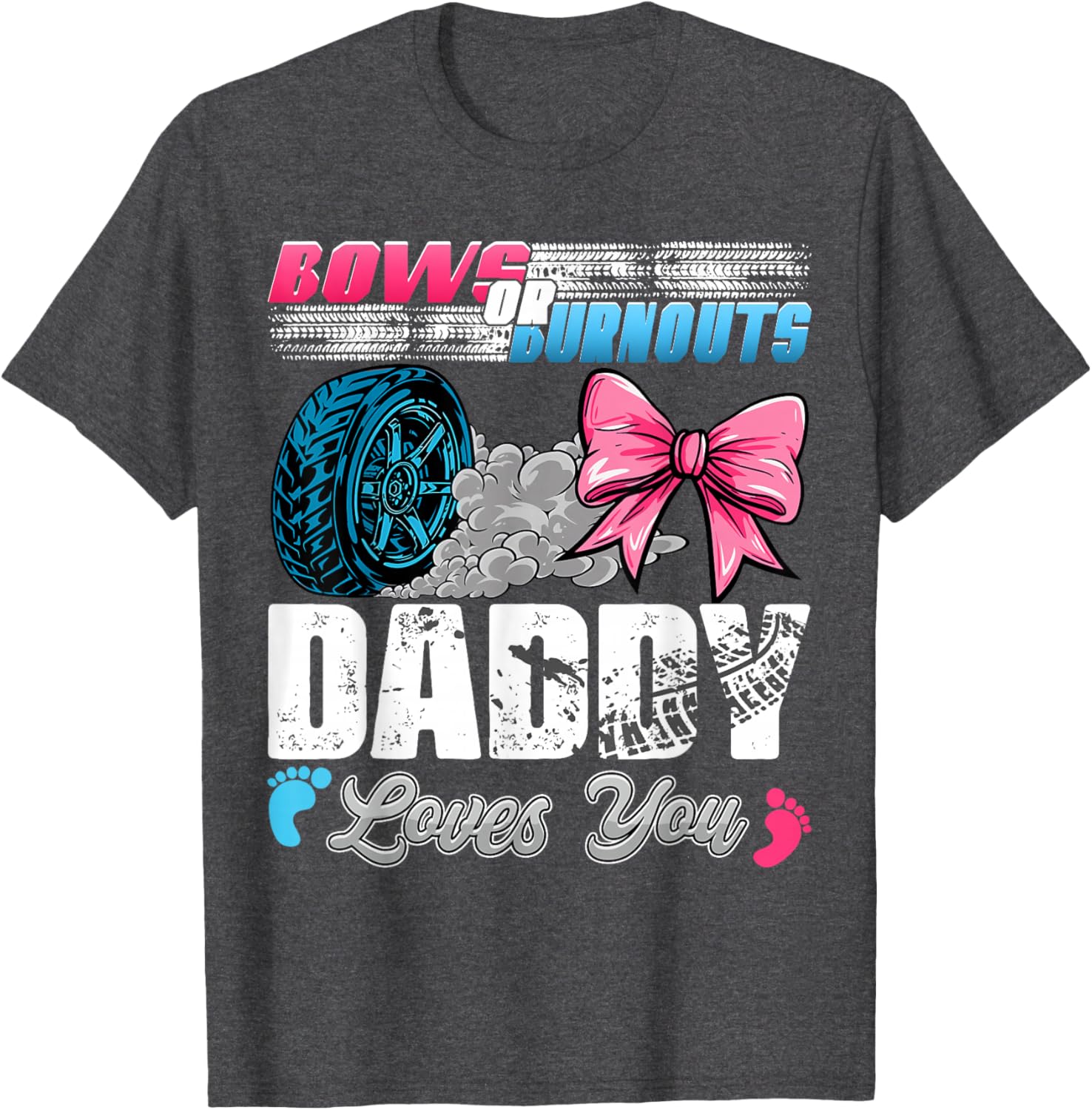 Daddy Loves You Gender Reveal T-Shirt for Burnouts or Bows Parties - 7