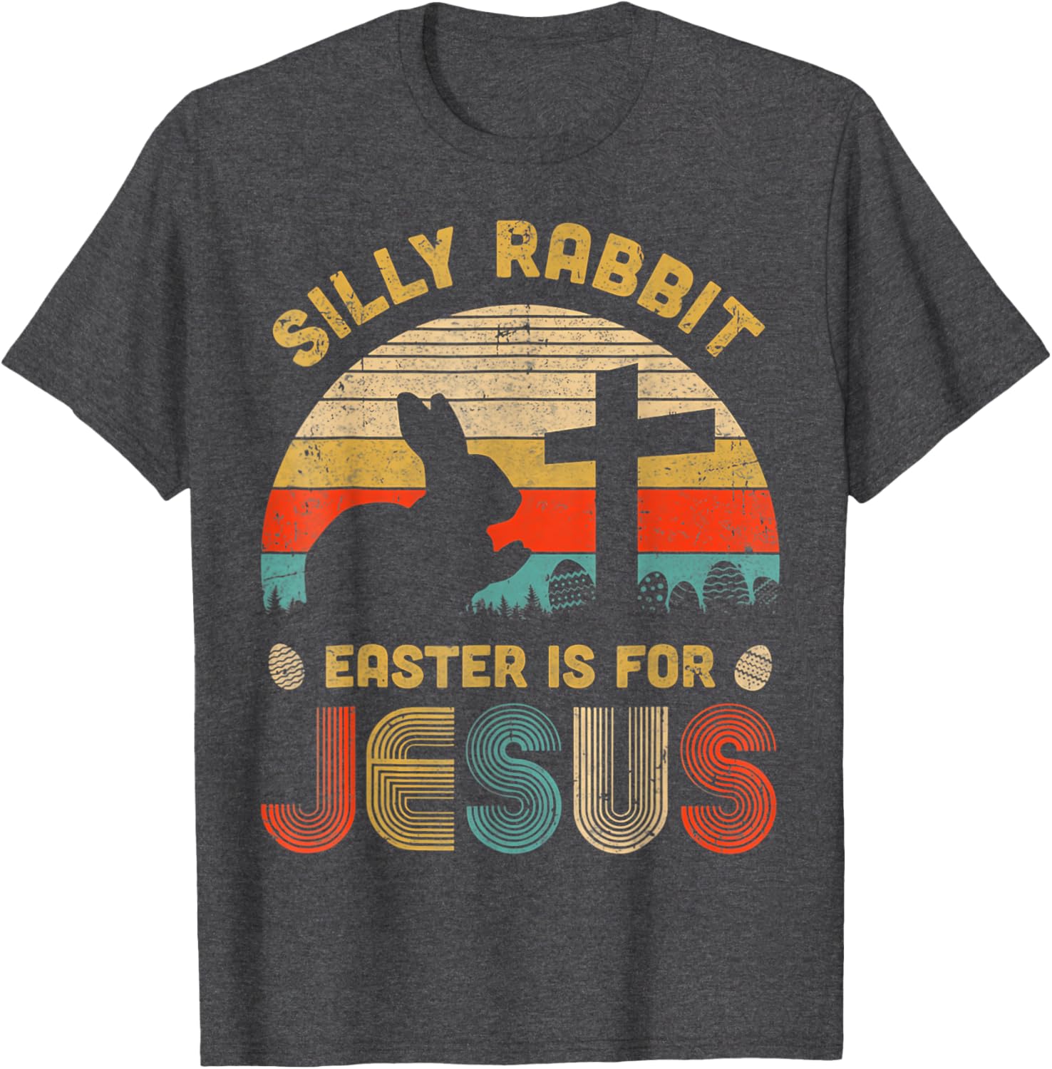 Silly Rabbit Easter is for Jesus T-Shirt – Fun Christian Apparel for All - 25