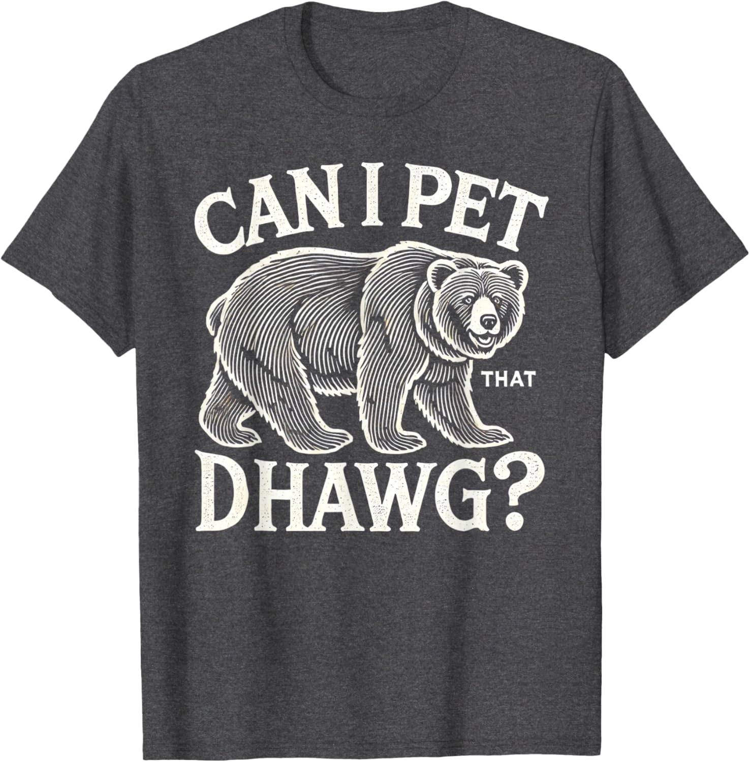 Can I Pet That Dog Bear T-Shirt for Men and Kids - Fun Pet Lover Apparel - 10