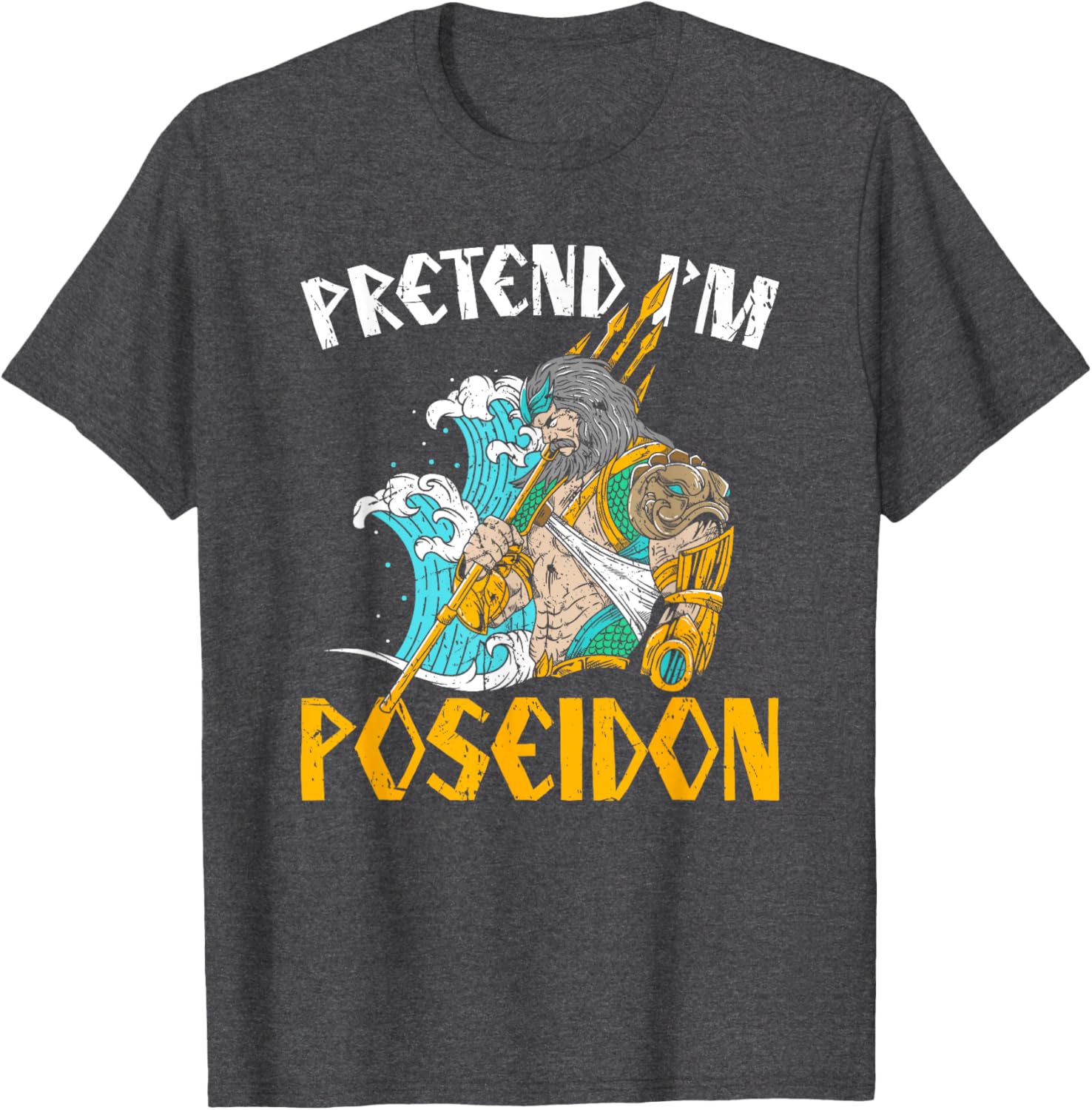 Pretend I'm Poseidon T-Shirt, Ancient Greek Mythology Apparel for Fans - 3