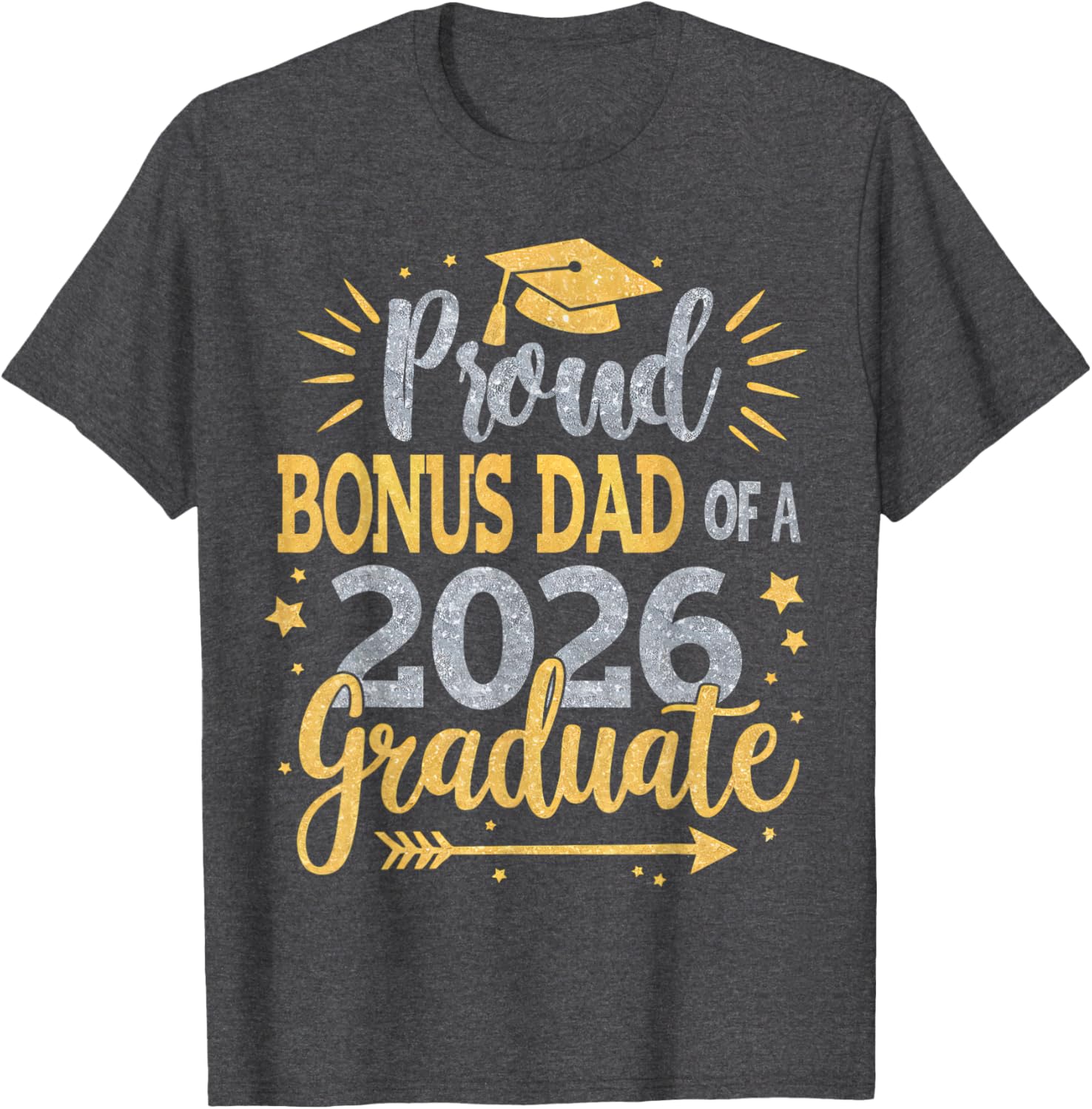 Proud Bonus Dad Class of 2026 T-Shirt for Proud Feelings - 6
