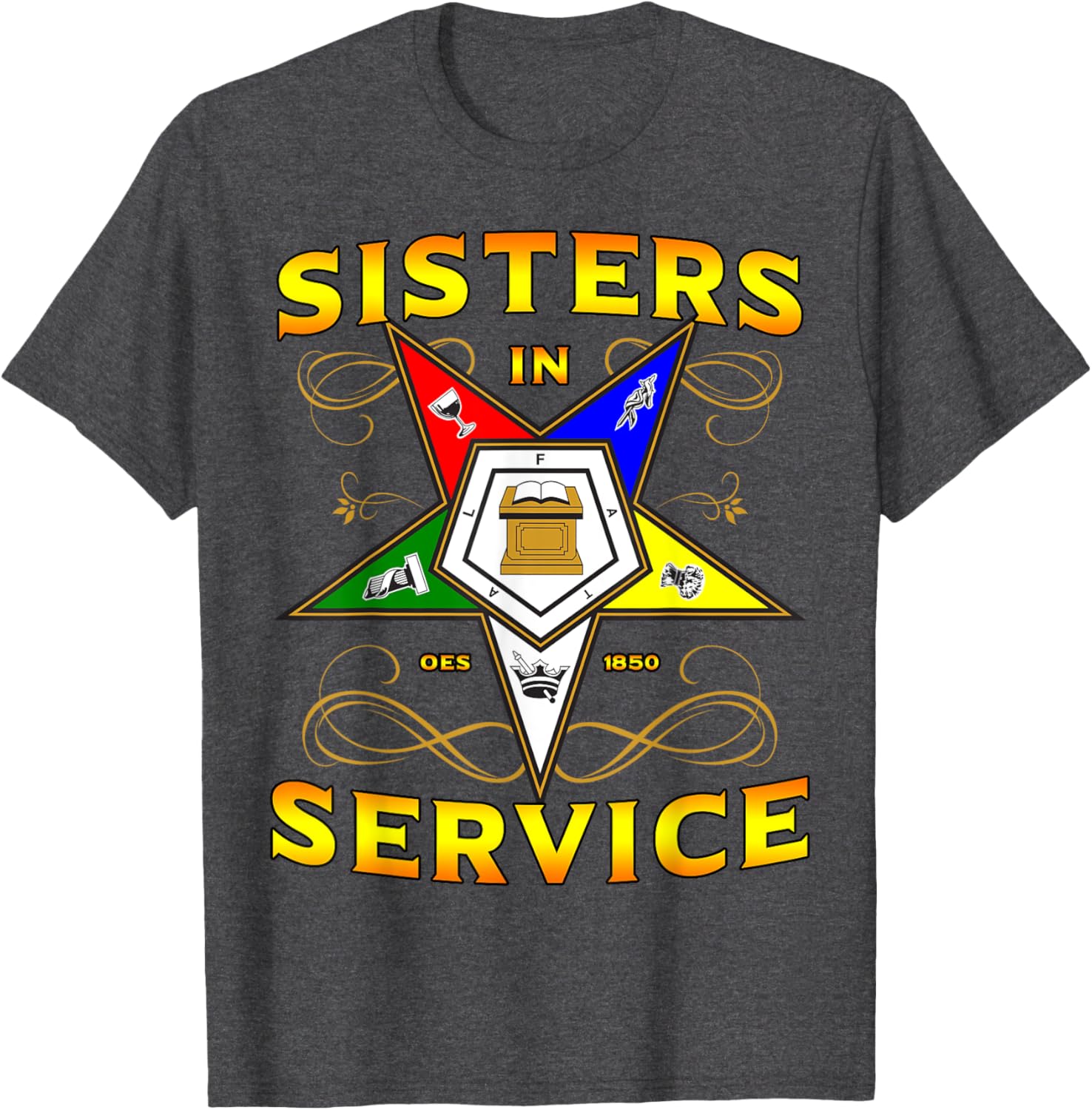 Sisters in Service OES 1850 Order of the Eastern Star T-Shirt for Women - 1