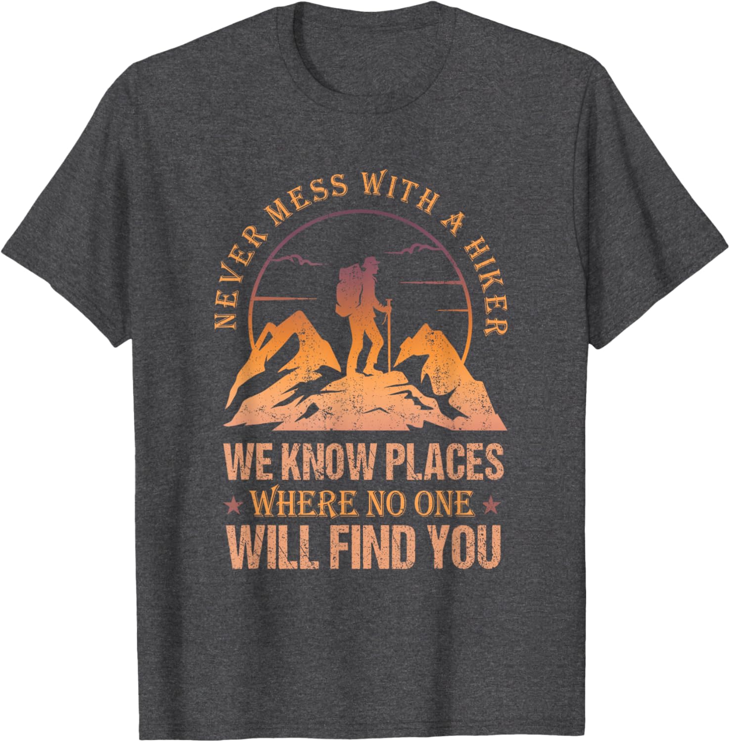 Funny Never Mess With A Hiker Retro T-Shirt for Outdoor Enthusiasts - 11