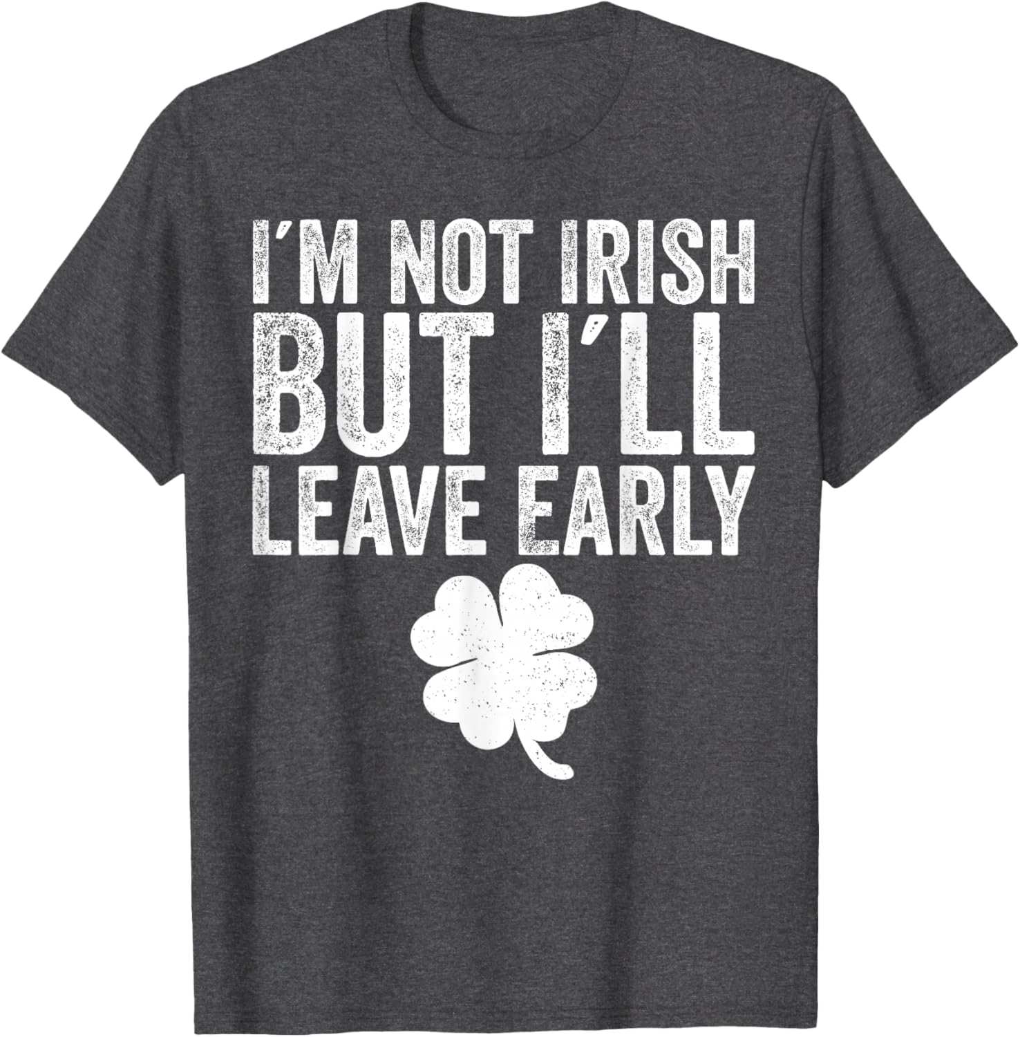Funny St Patricks Day T-Shirt I'm Not Irish But I'll Leave Early - 7