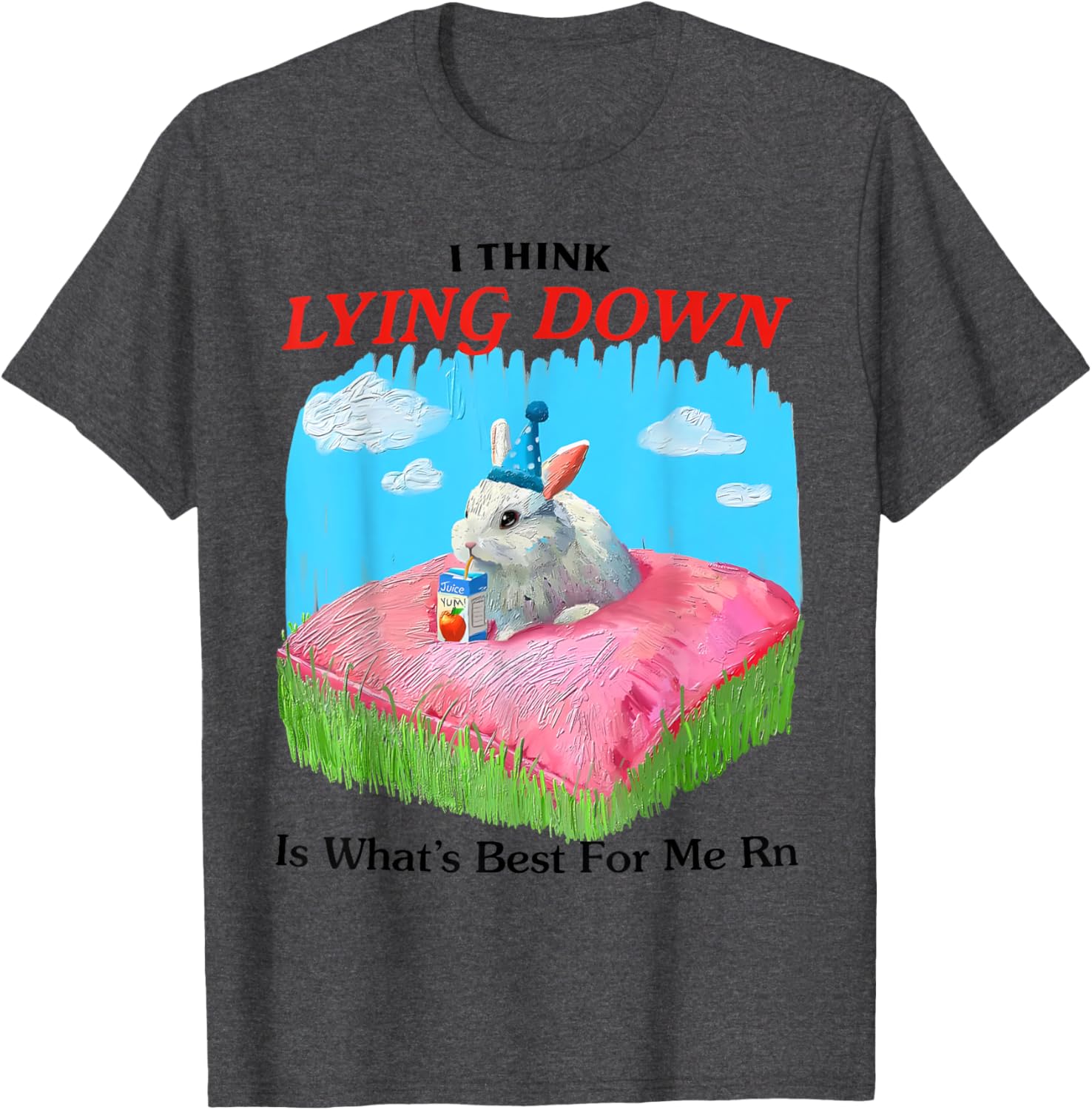 Cute Rabbit Meme T-Shirt I Think Lying Down Is Best for Me Right Now - 14