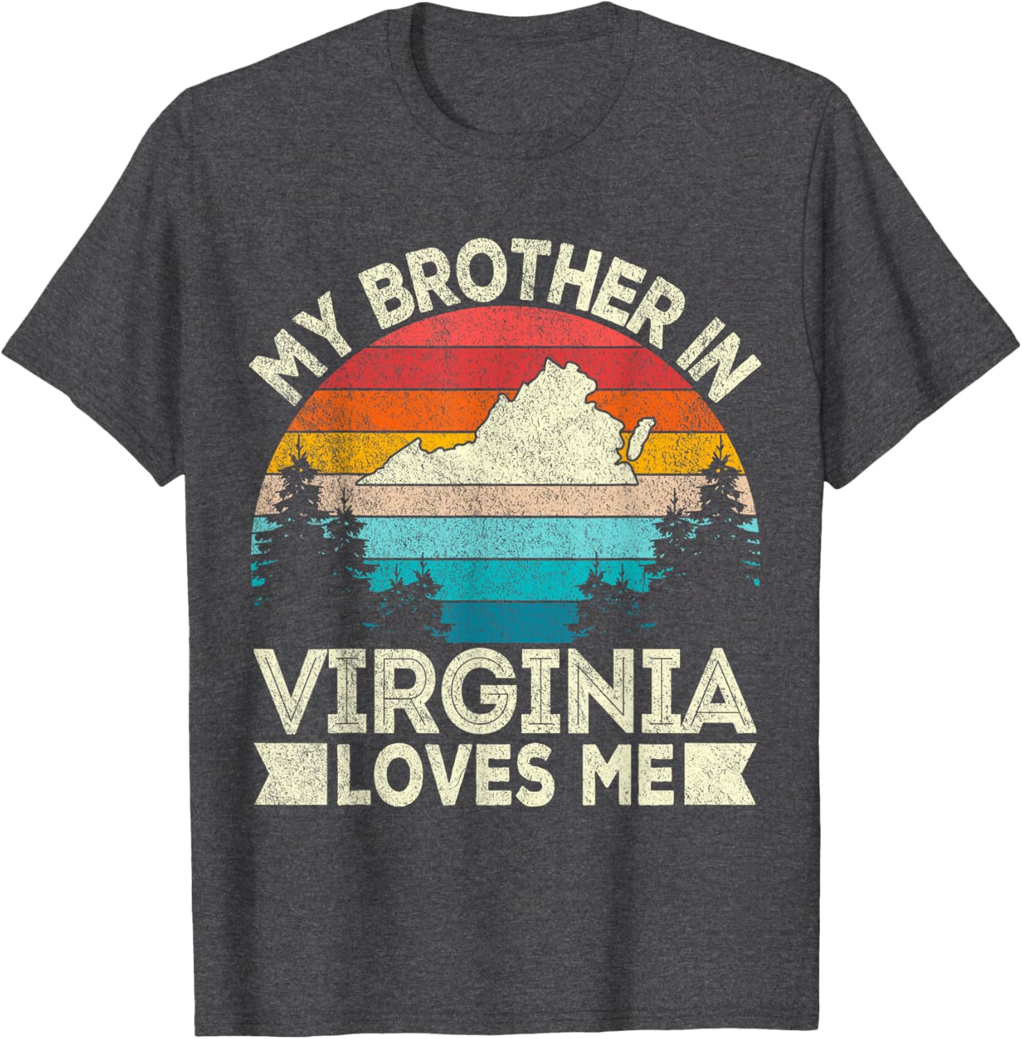 My Brother In Virginia Loves Me Retro T-Shirt for Family Gifts - 28