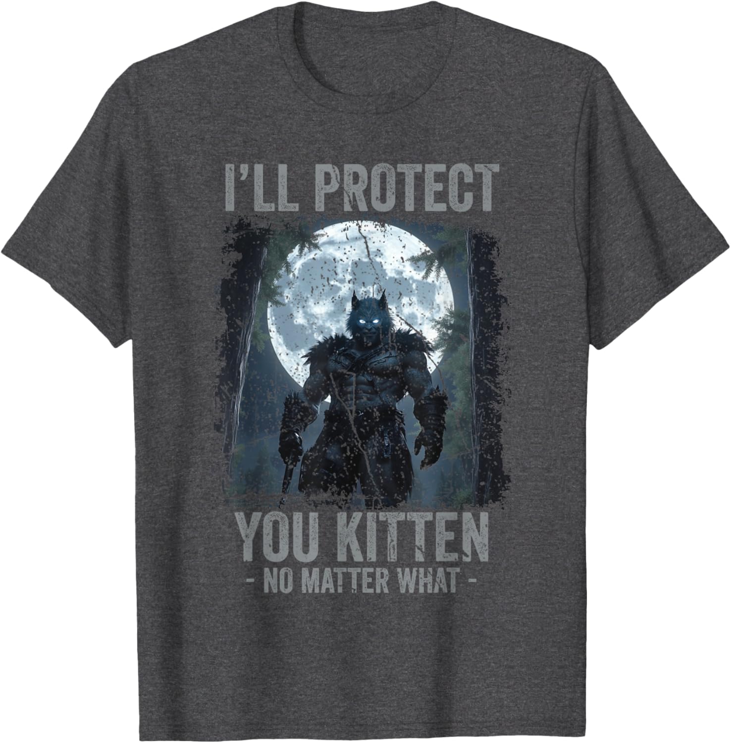 Funny Alpha Wolf Meme T-Shirt I'll Protect You Kitten Cool Gift - 9