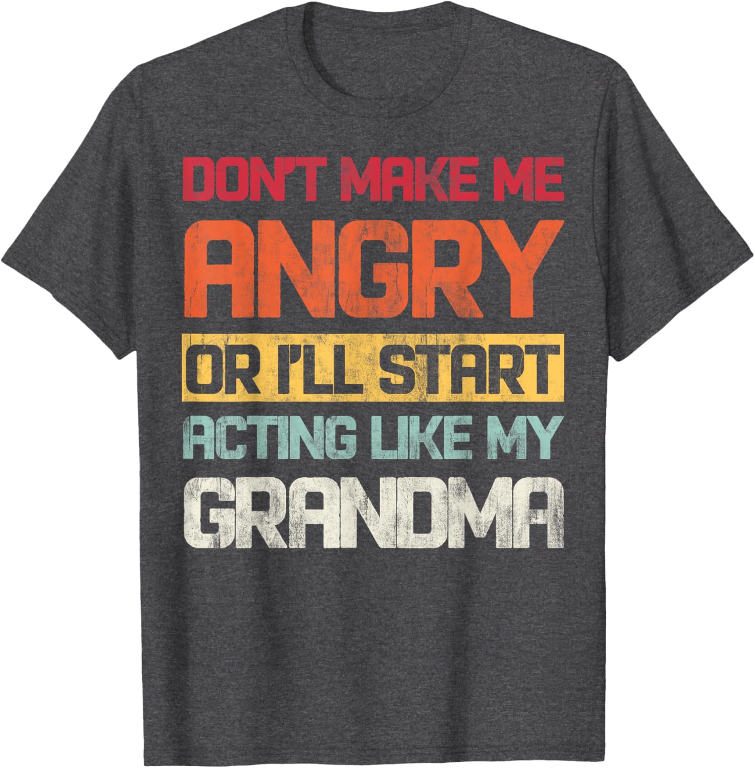 Funny Don't Make Me Angry Grandma T-Shirt for Humor Lovers - 2