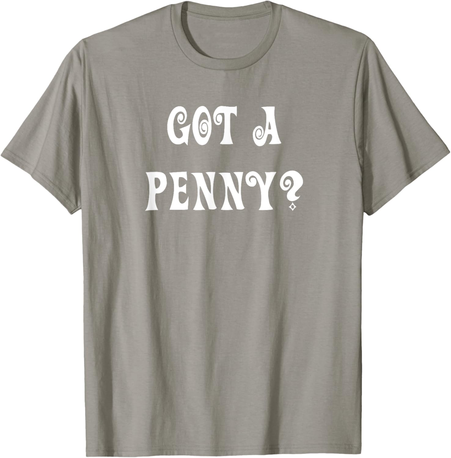 Got a Penny T-Shirt Fun Graphic Tee for Casual Style and Comfort - 9