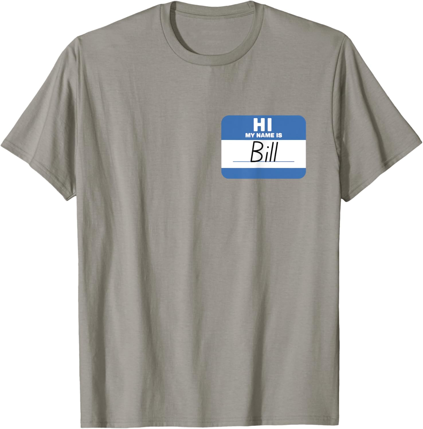 Funny Hello My Name Is Bill T-Shirt - Perfect for Parties and Events - 7