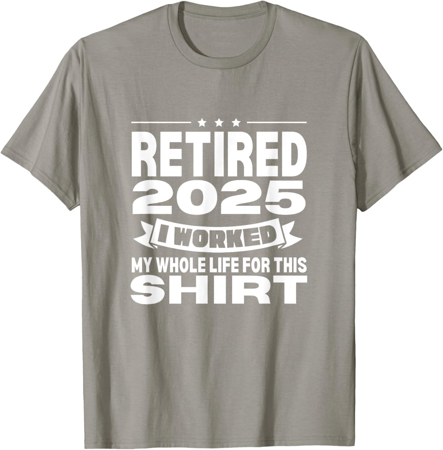 Retired 2025 Whole Life Work Celebration T-Shirt for Relaxed Style - 6