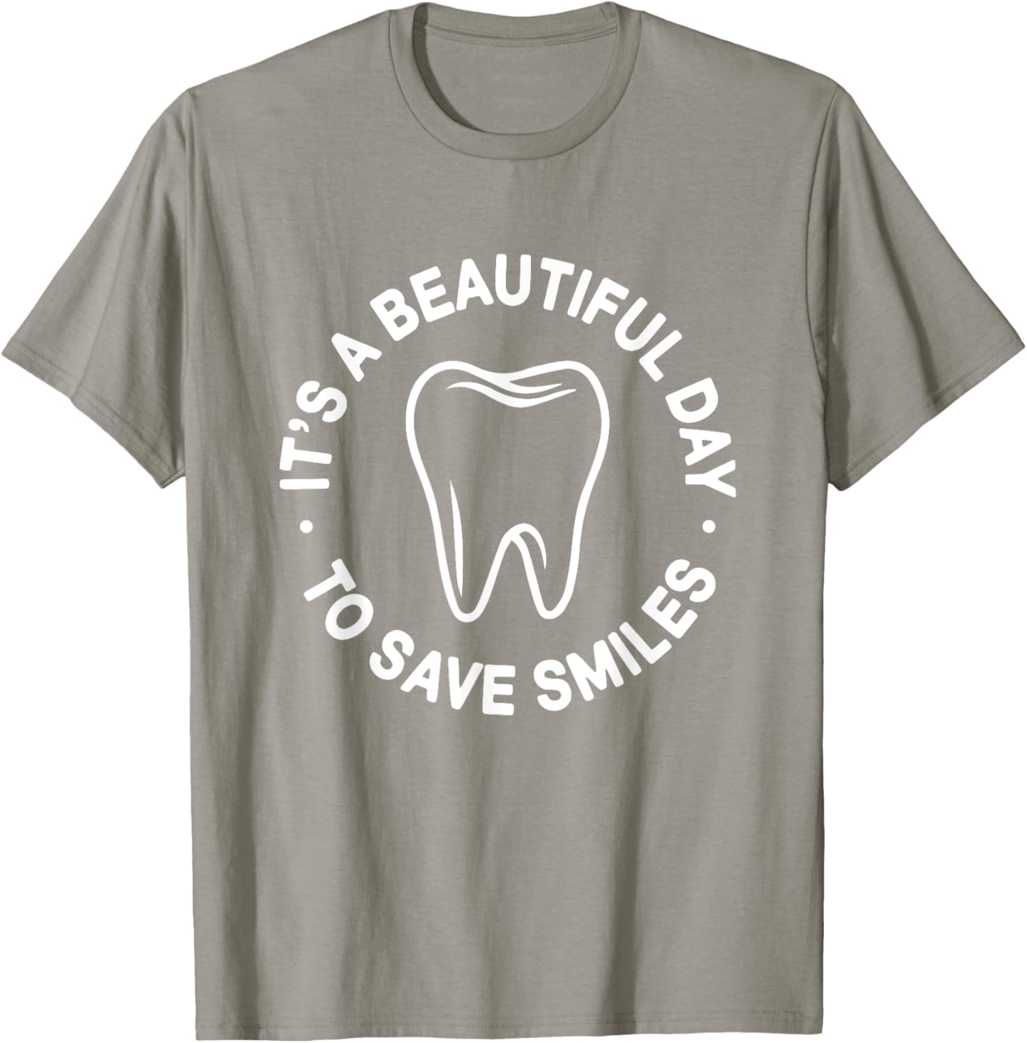 Beautiful Day to Save Smiles Dental Hygienist T-Shirt for Dentists - 1