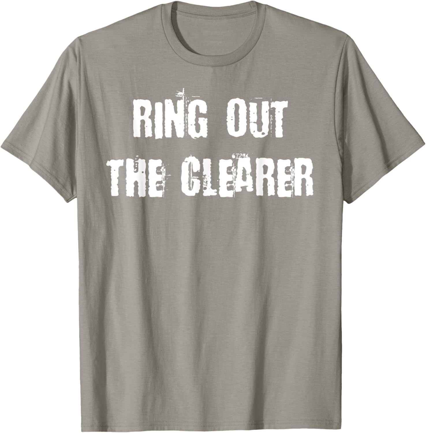 Ring Out The Clearer T-Shirt Stylish Graphic Tee for Casual Wear - 16