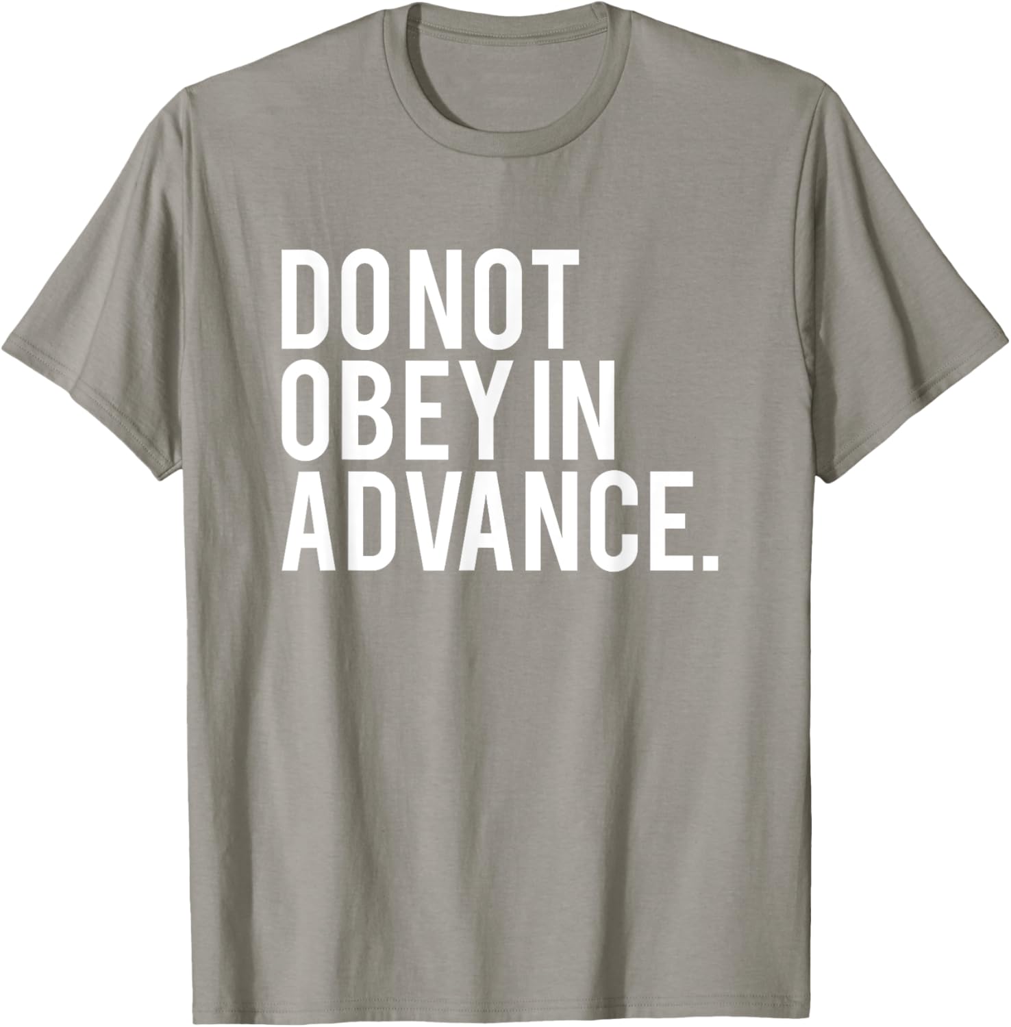Do Not Obey In Advance White Print T-Shirt for Unique Style and Comfort - 22