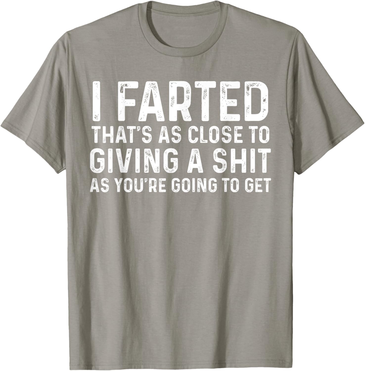 Funny Fart T-Shirt I Farted That's Close To Me Giving A Shjt - 7