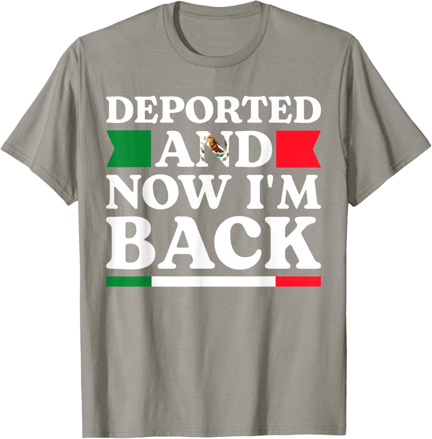 Deported and Back Mexican American Pride T-Shirt for All Occasions - 12