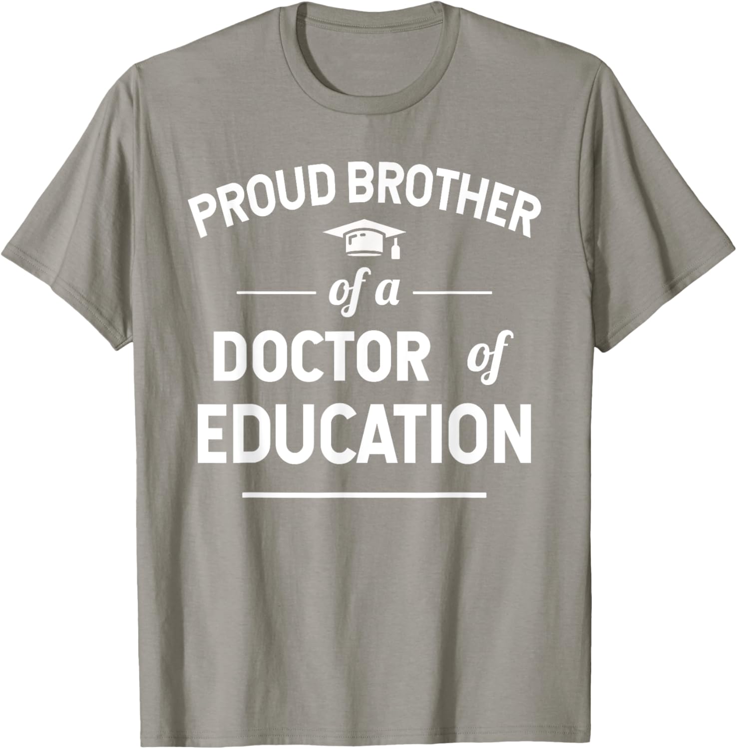 Proud Brother of a Doctor of Education T-Shirt for Family Celebrations - 12