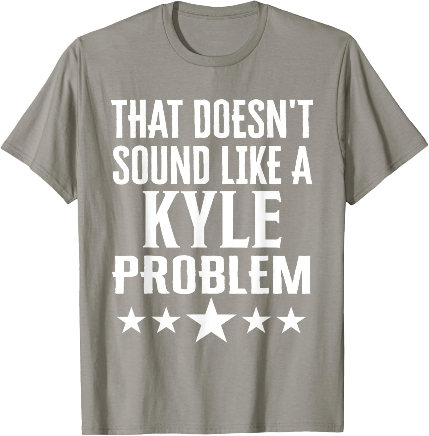 Humorous That Doesn't Sound Like A Kyle Problem T-Shirt for Fun Lovers - 7