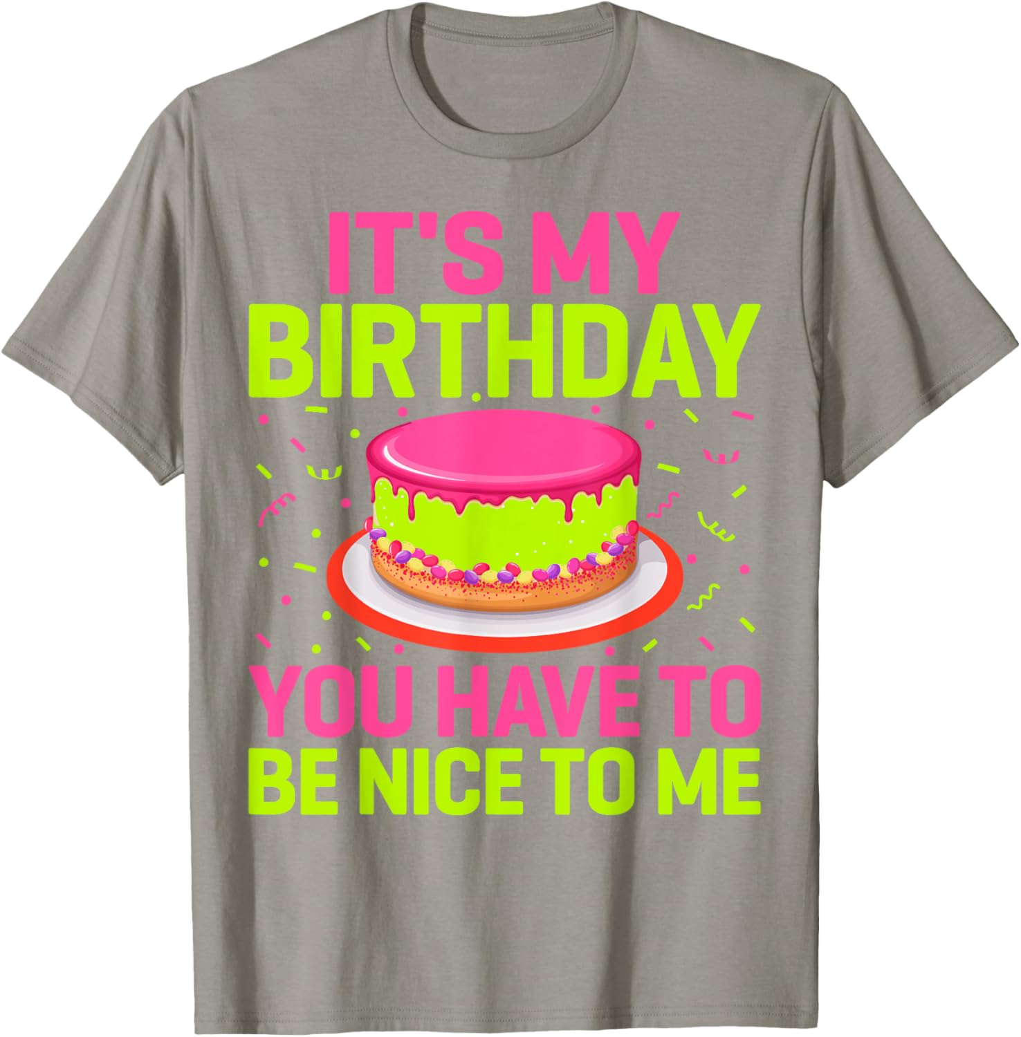 Funny Birthday Party T-Shirt It's My Birthday Be Nice to Me Gift - 9
