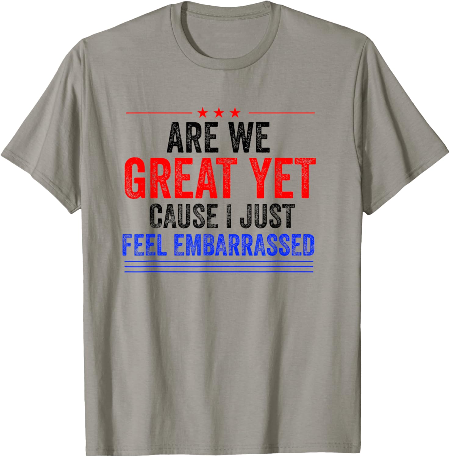 Fun 'Are We Great Yet?' Democrat T-Shirt for Proud Supporters - 6