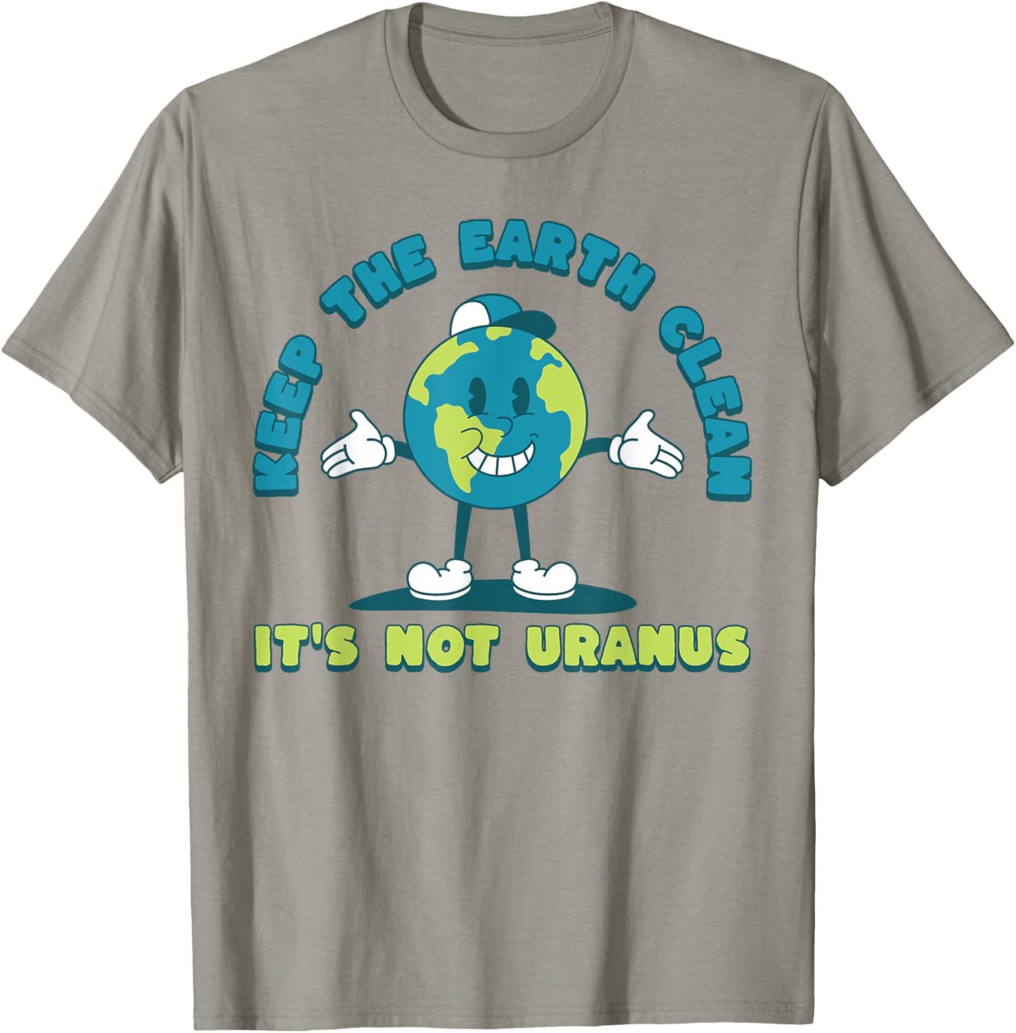Keep The Earth Clean It's Not Uranus Earth Day T-Shirt for Eco Lovers - 3