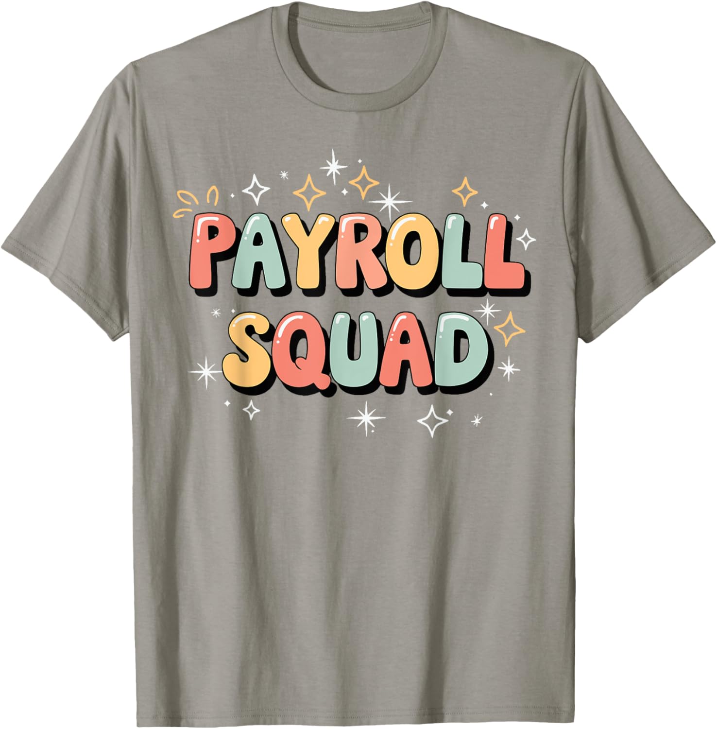 Payroll Squad T-Shirt - Fun Graphic Tee for Payroll Professionals - 28