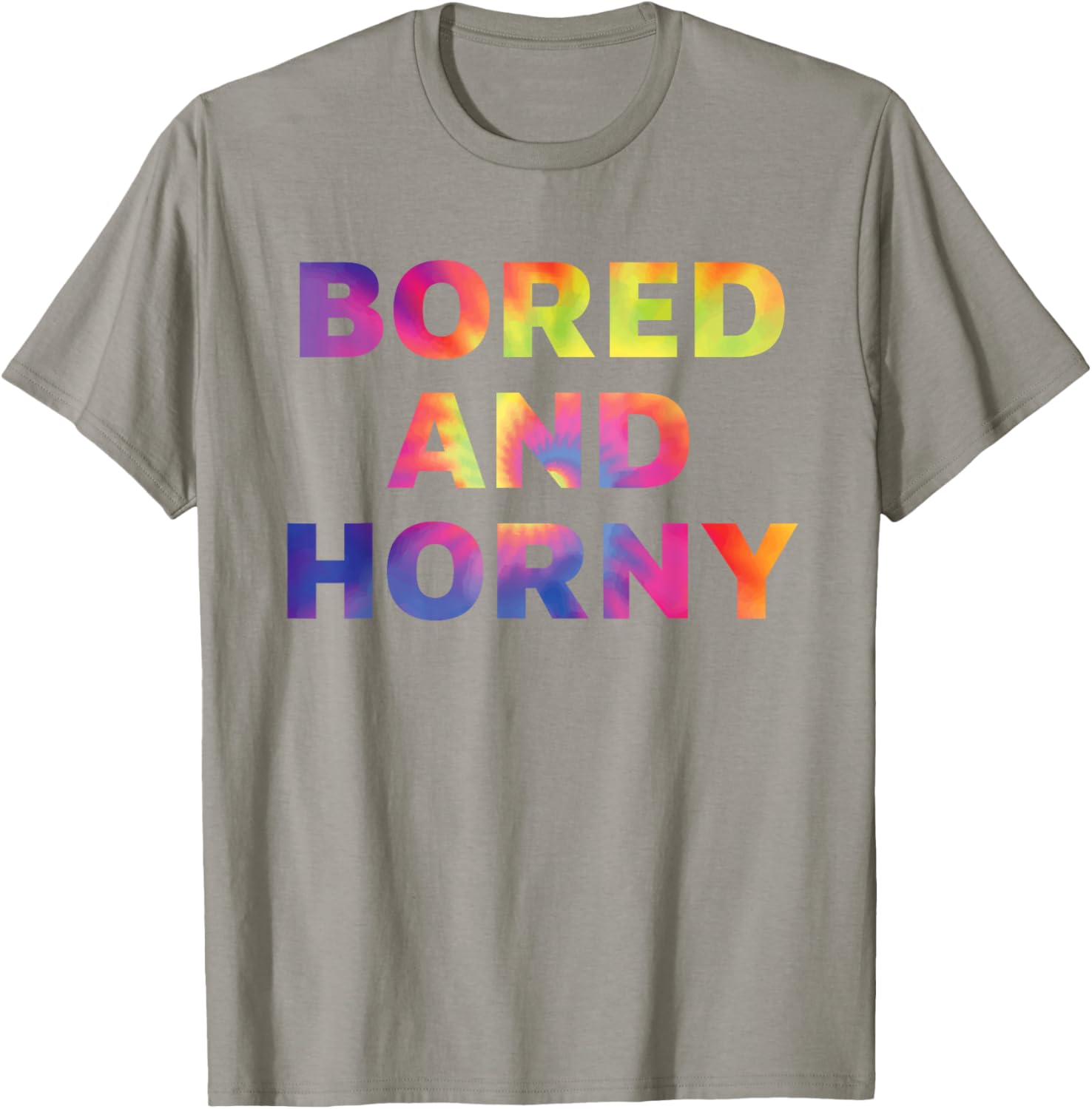 Bored And Horny Funny Quote T-Shirt for Fun Casual Wear - 10