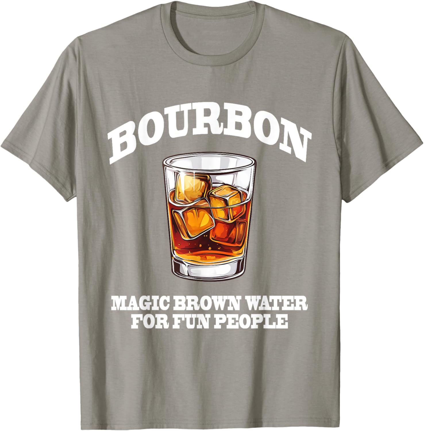 Funny Bourbon Magic Brown Water T-Shirt for Bourbon Lovers and Friends - 19