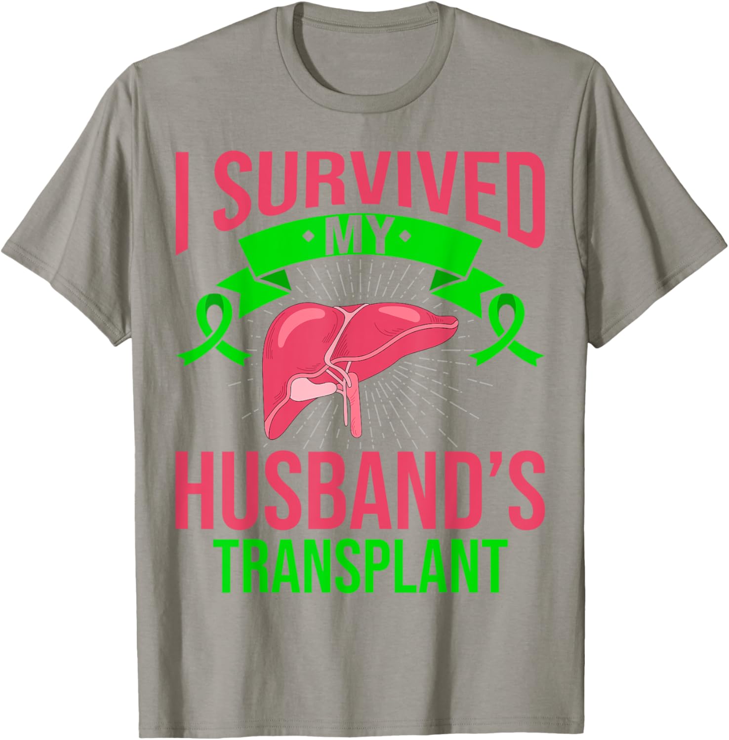 I Survived My Husband's Liver Transplant T-Shirt for Awareness and Support - 1