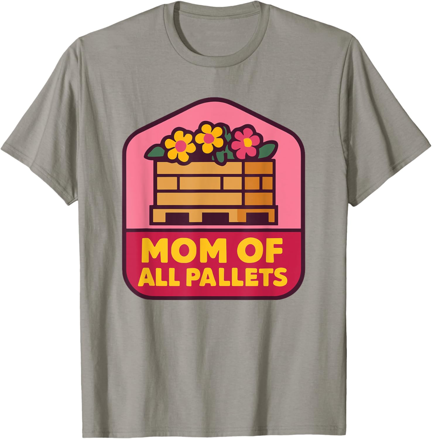 Mothers Day Coworker T-Shirt for Mom of All Pallets - Fun and Stylish - 6