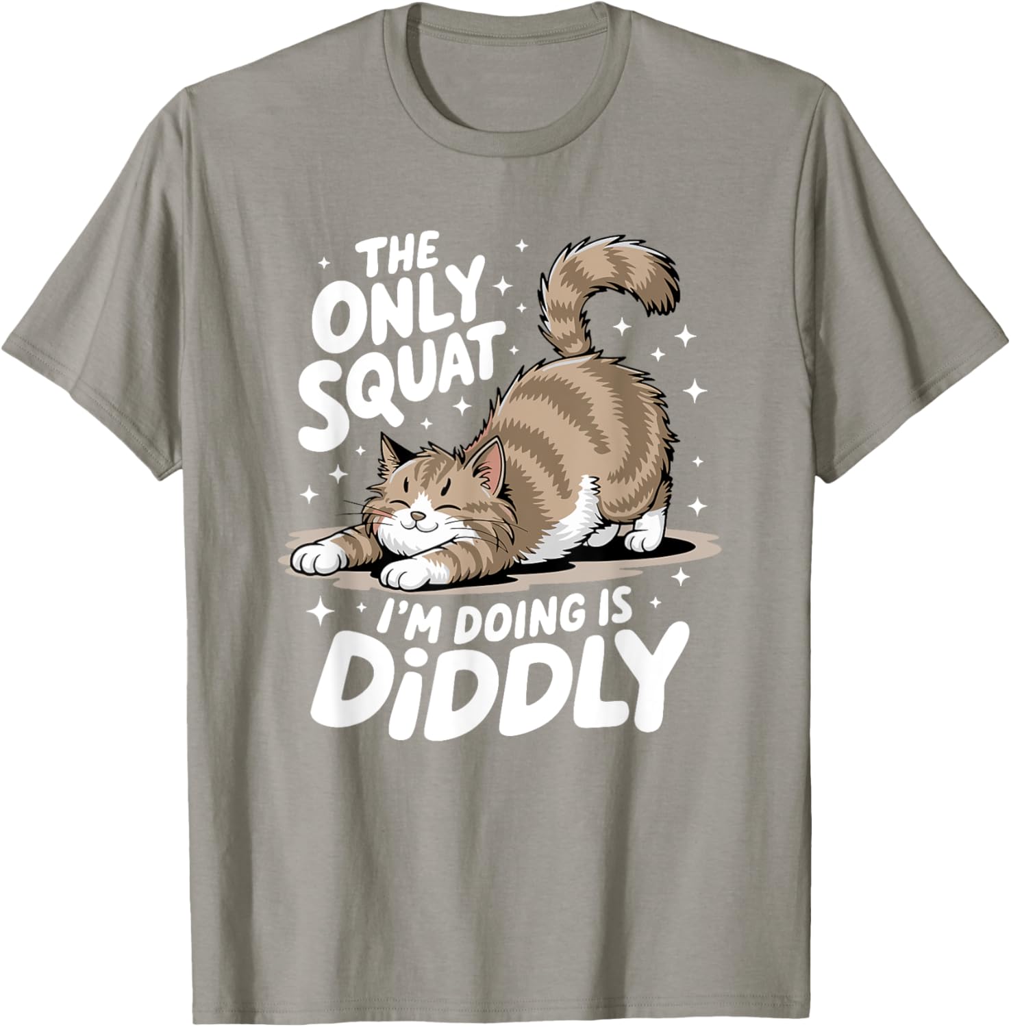 Funny Diddly Squat Cat T-Shirt for Men and Women - Perfect Gift for Cat Lovers - 18