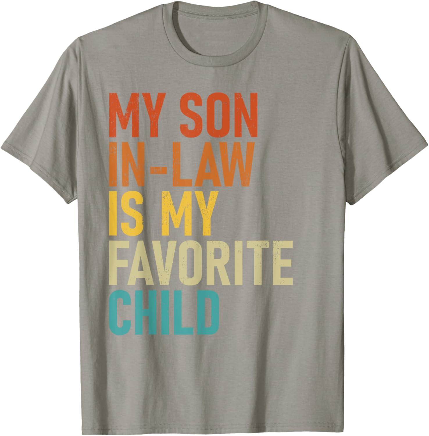 My Son In Law Is My Favorite Child T-Shirt for Proud Parents - 17