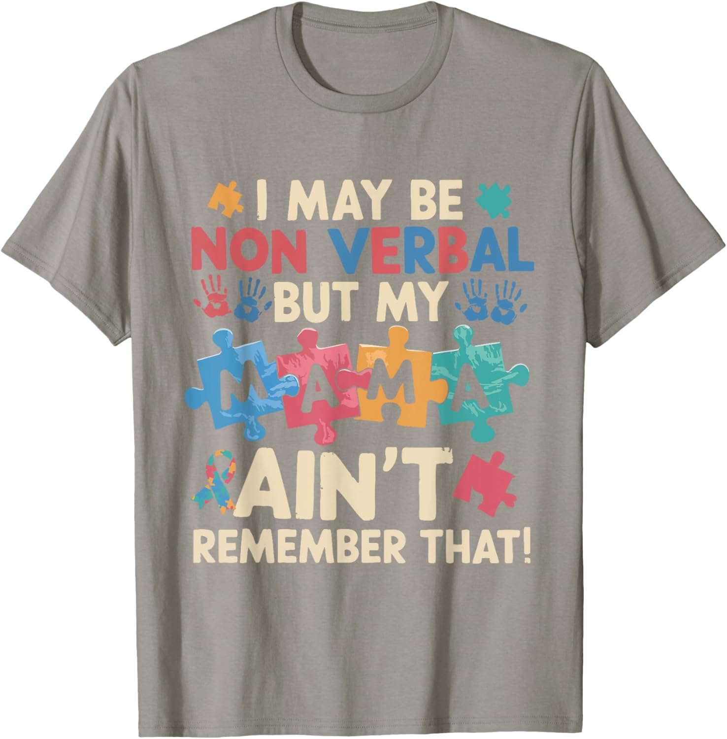 I May Be Non Verbal But My Mama Ain't T-Shirt for Unique Expressions - 7