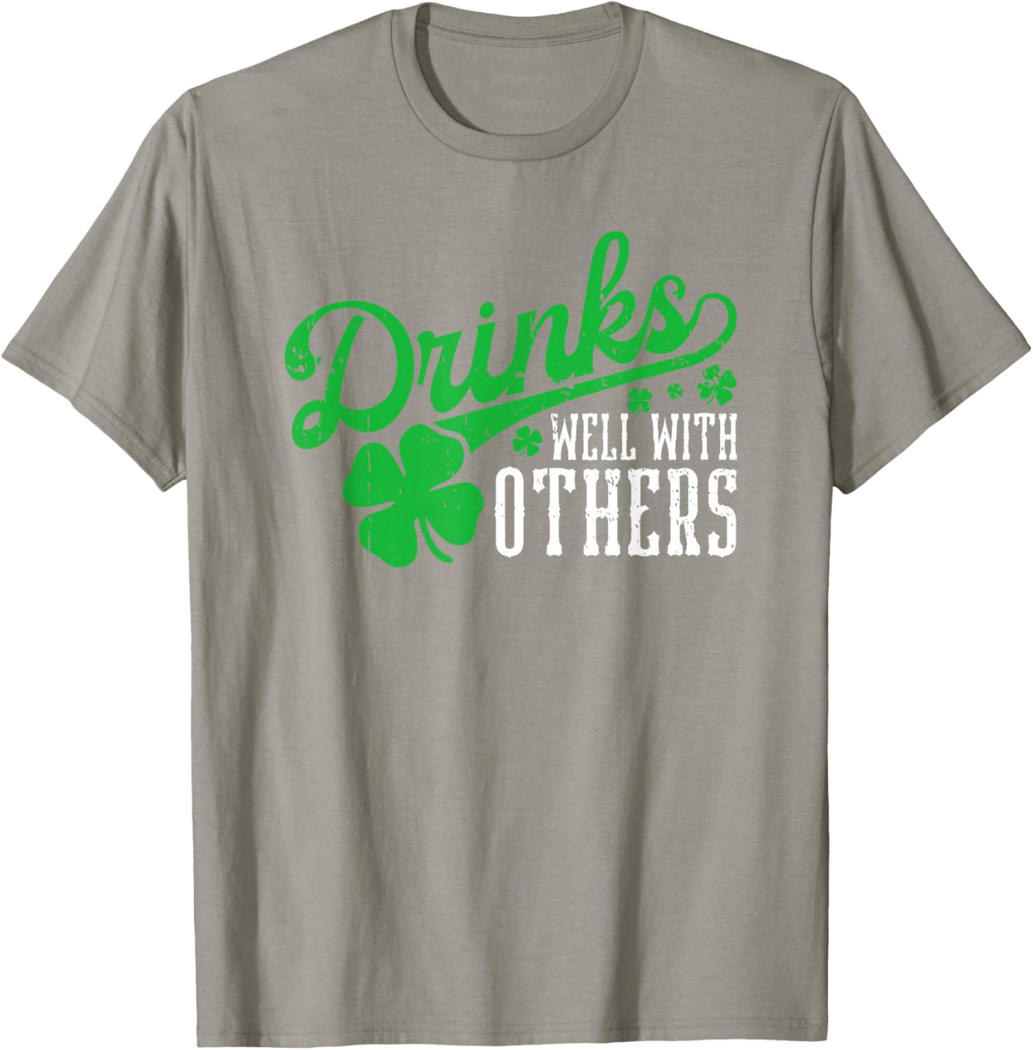 Funny St Patricks Day T-Shirt Drinks Well With Others for Party Fun - 14