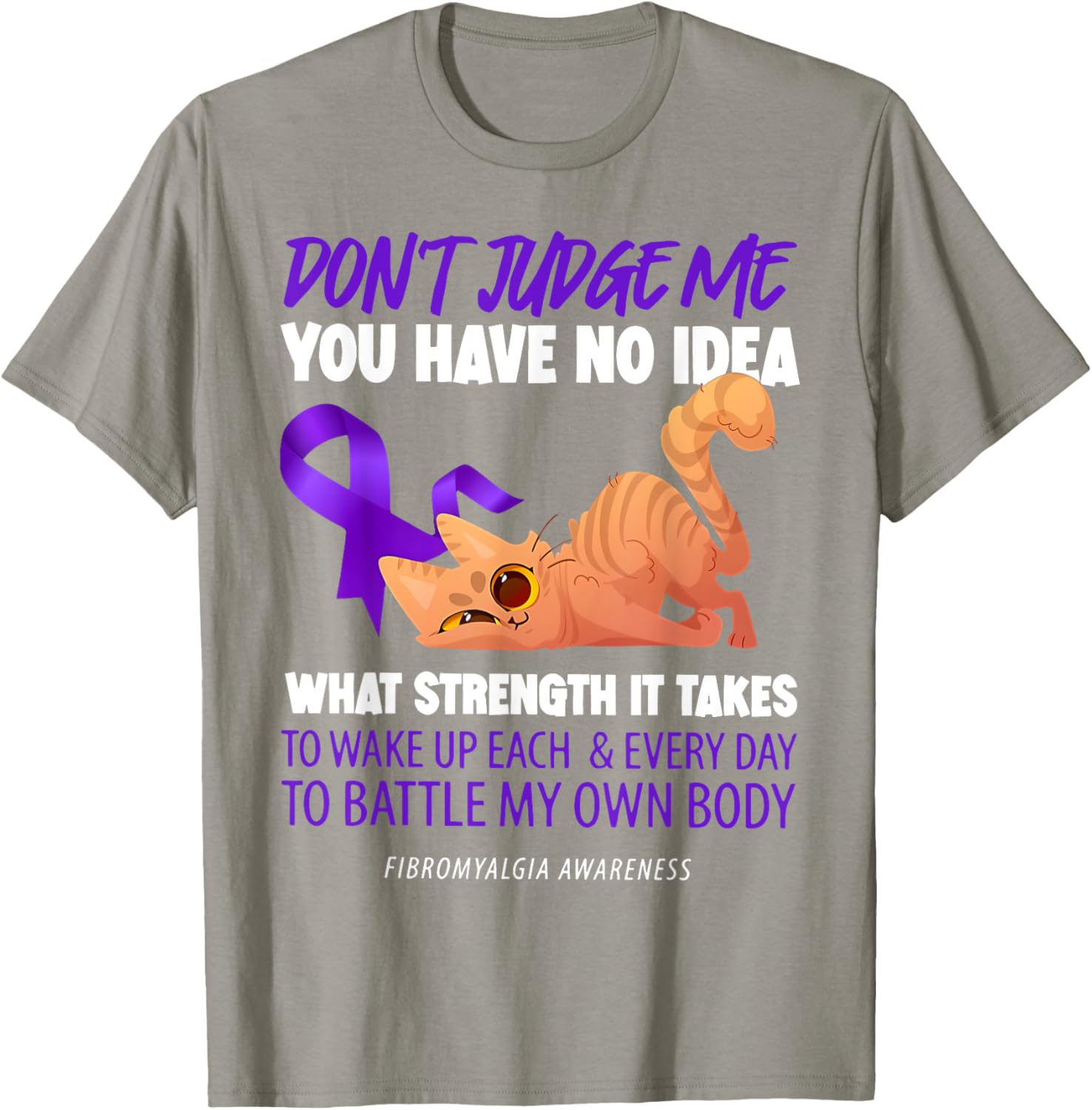 Cat Don't Judge Me Fibromyalgia Awareness T-Shirt for Men and Women - 15