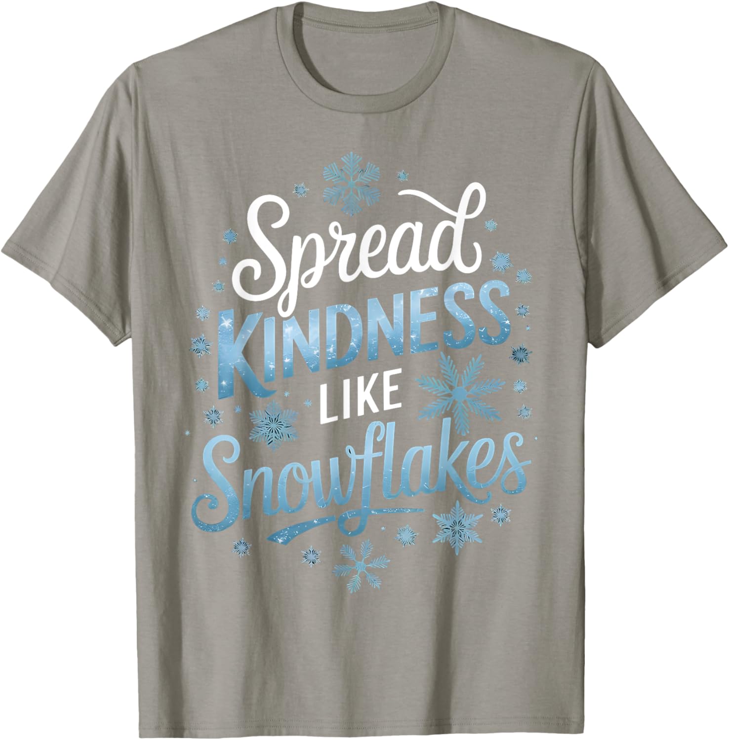 Spread Kindness Like Snowflakes Winter T-Shirt for Teachers on Snow Days - 13