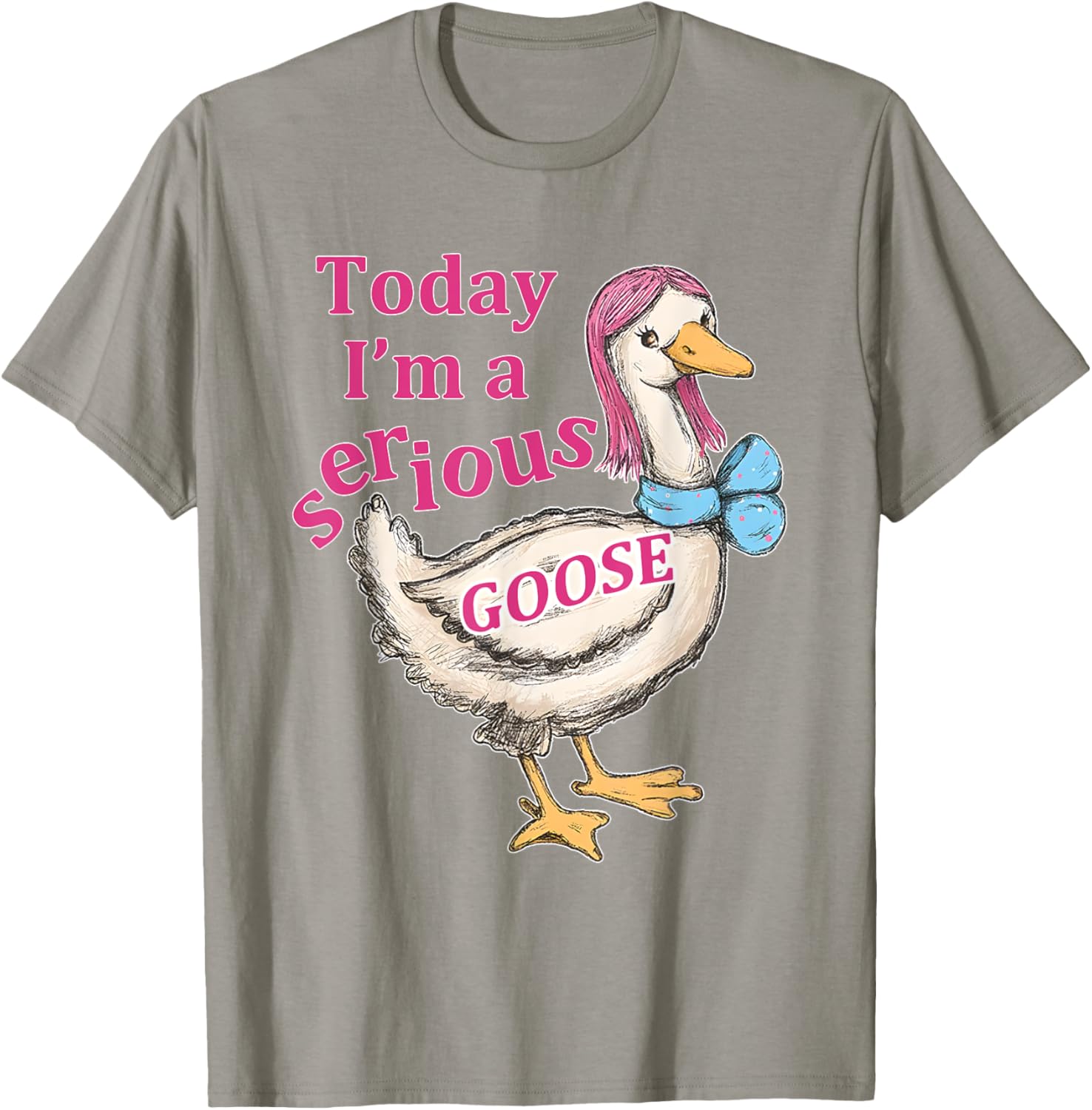Funny Today I'm A Serious Goose T-Shirt for Humor Lovers - 8