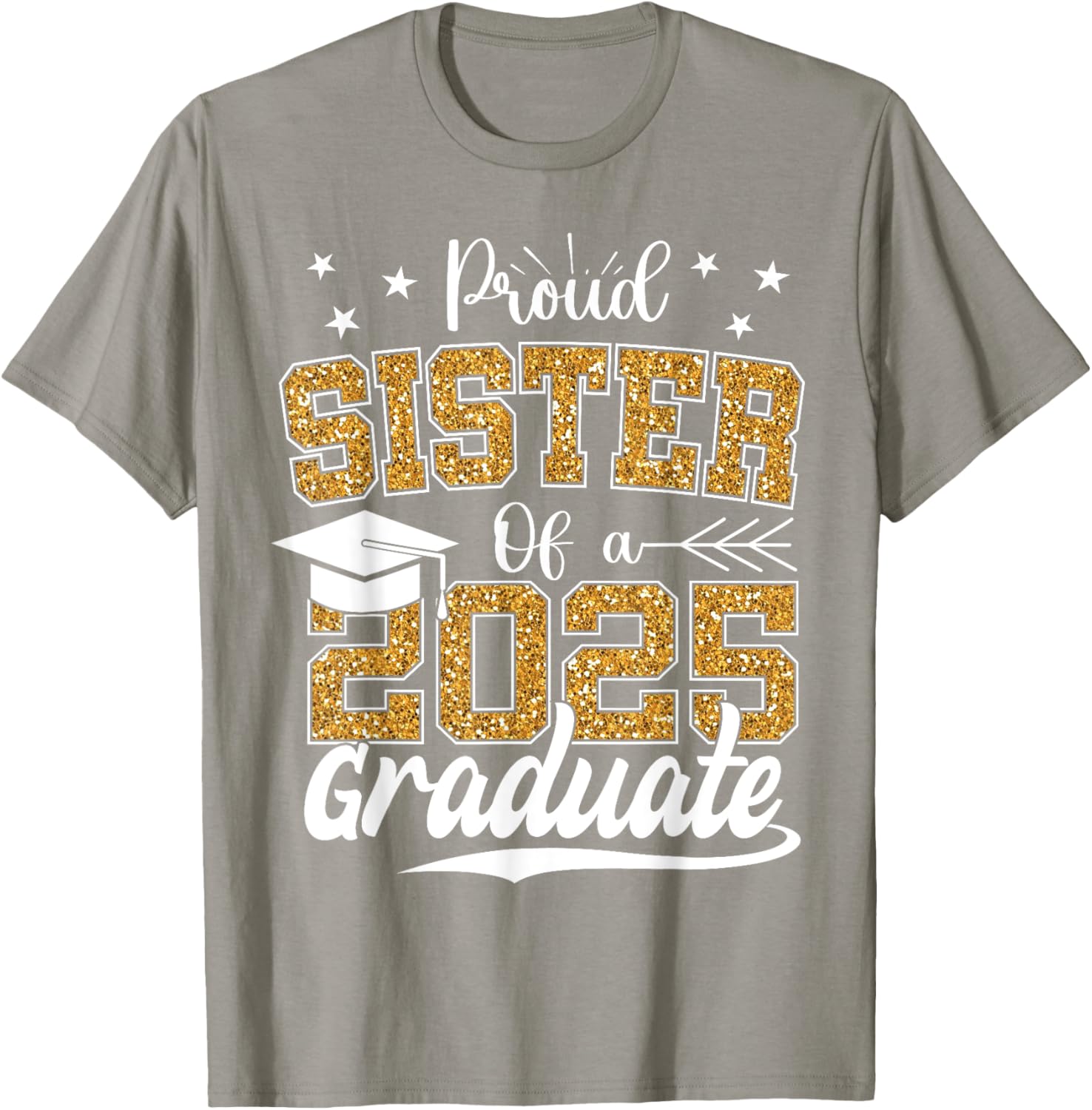 Proud Sister Class of 2025 Graduation T-Shirt for Excited Graduates - 20