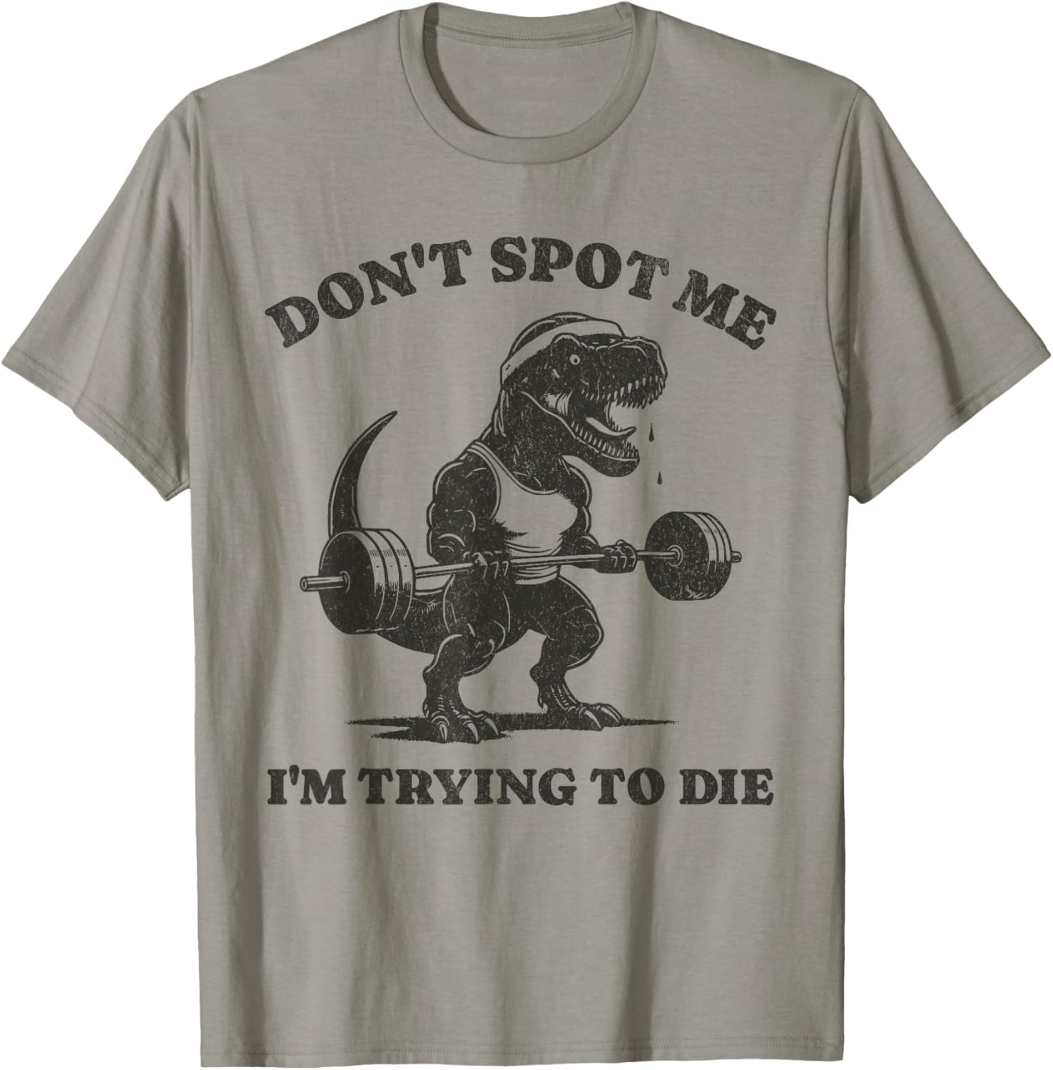 Funny Dinosaur Workout T-Shirt Don't Spot Me I'm Trying to Die Gym Top - 6