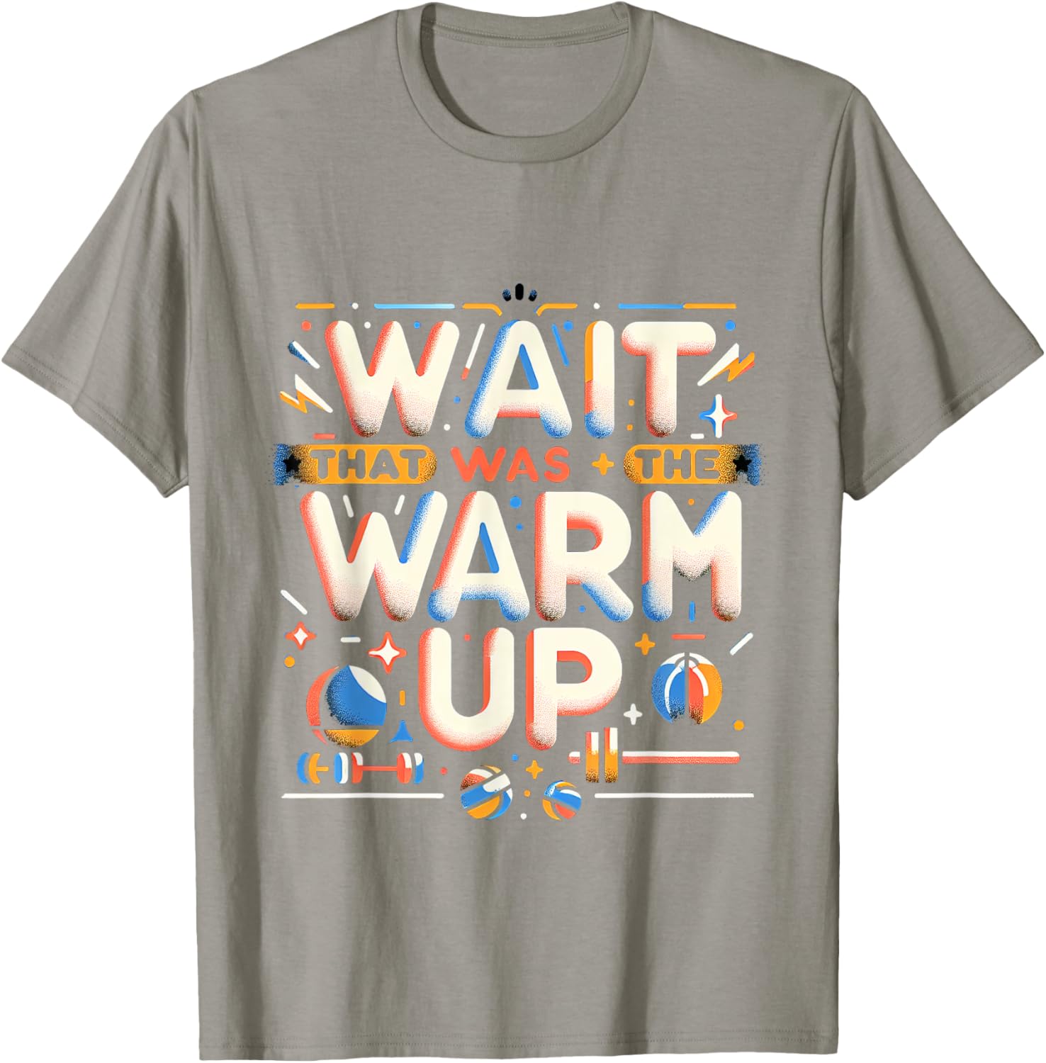 Funny Workout T-Shirt Wait That Was The Warm Up Exercise Apparel - 8