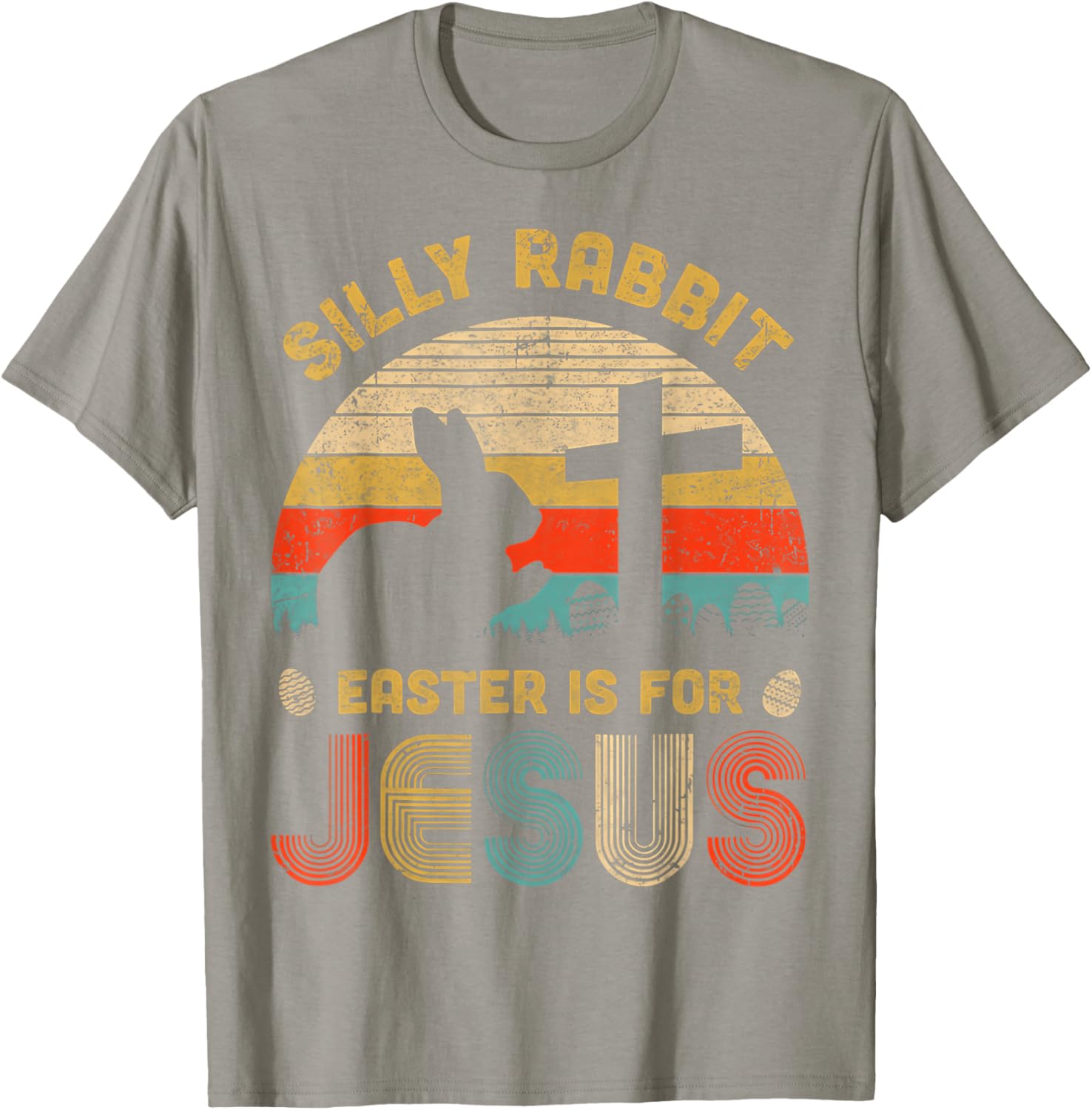 Silly Rabbit Easter is for Jesus T-Shirt – Fun Christian Apparel for All - 13