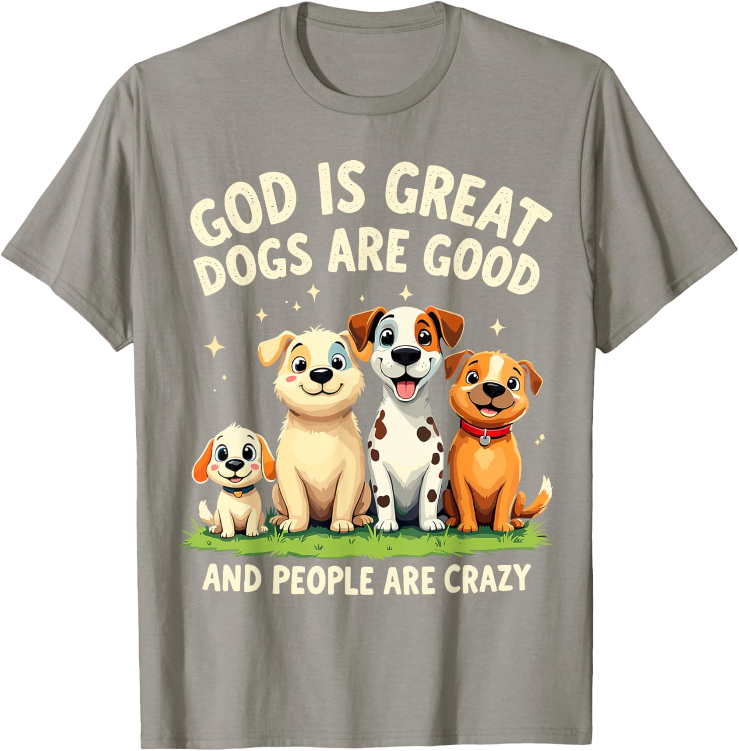 God is Great Dogs are Good Funny Dog Lover T-Shirt for Pet Parents - 11