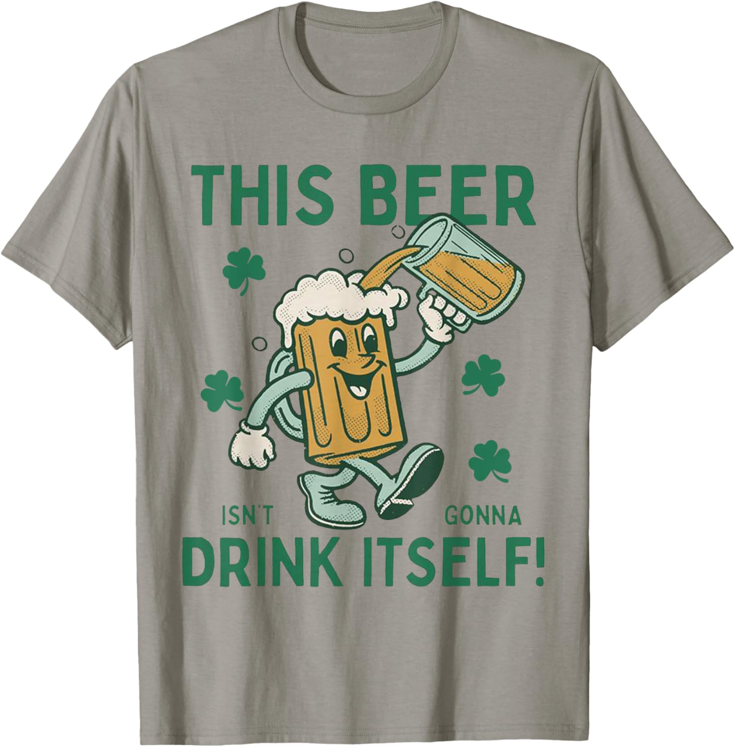 Funny St Patrick's Day T-Shirt This Beer Isn't Gonna Drink Itself - 5