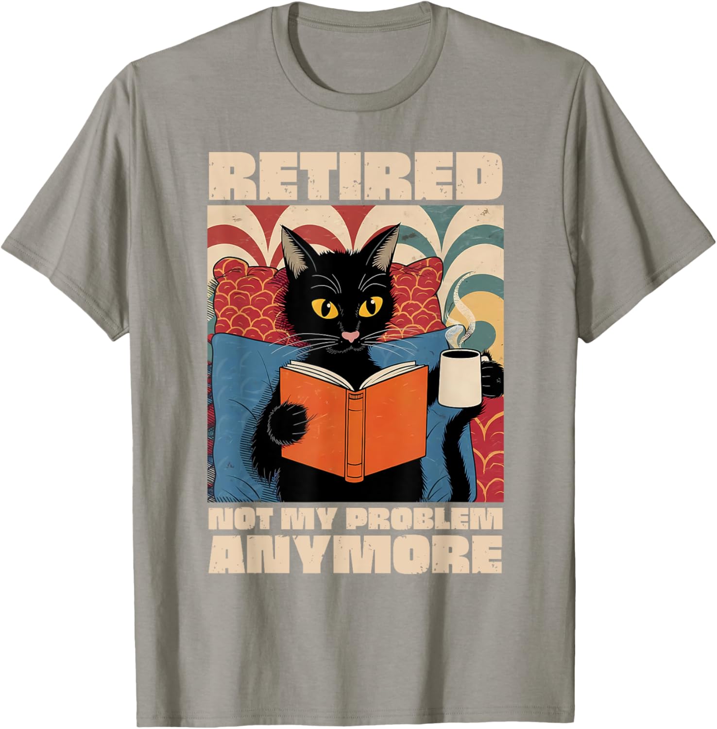 Cute Cat Retirement 2025 T-Shirt - Fun Not My Problem Anymore Design - 17