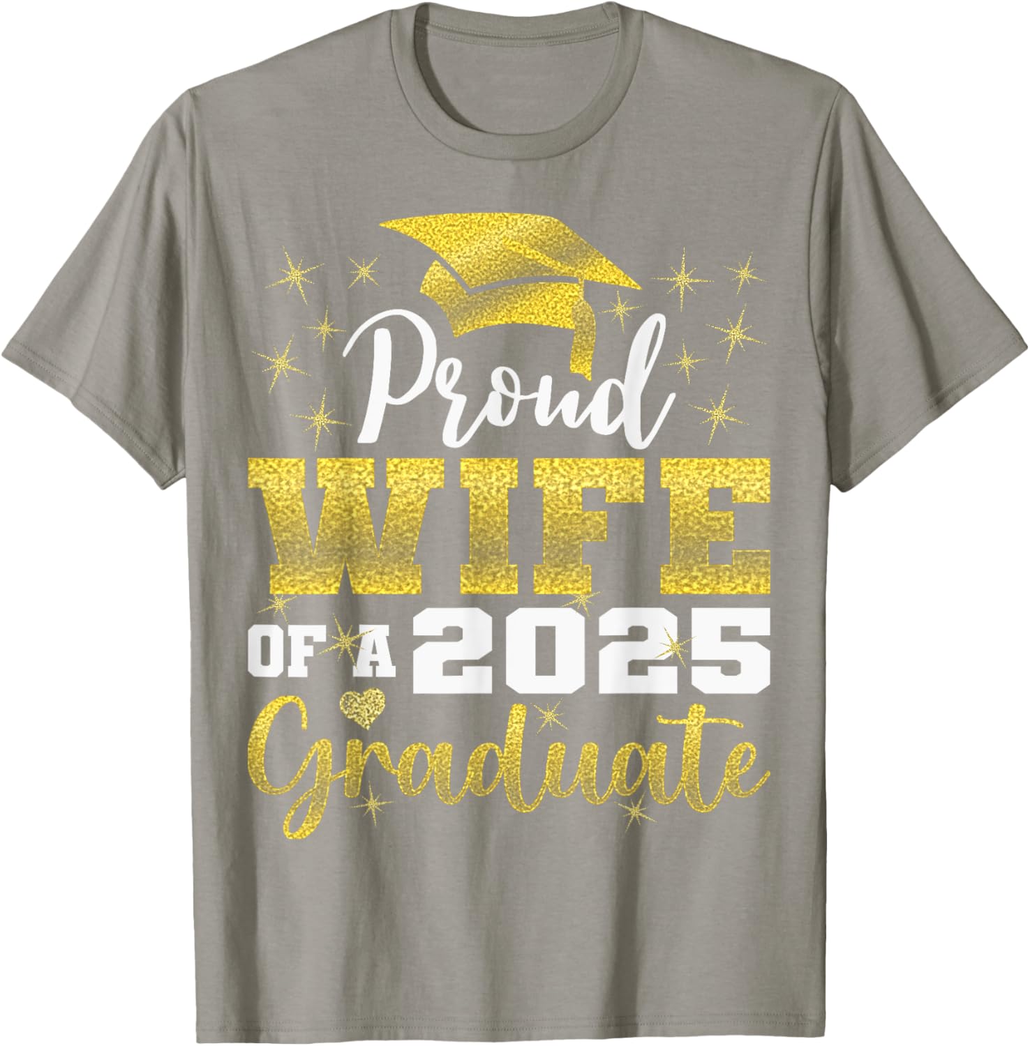 Super Proud Wife of 2025 Graduate Funny Family Graduation T-Shirt - 15