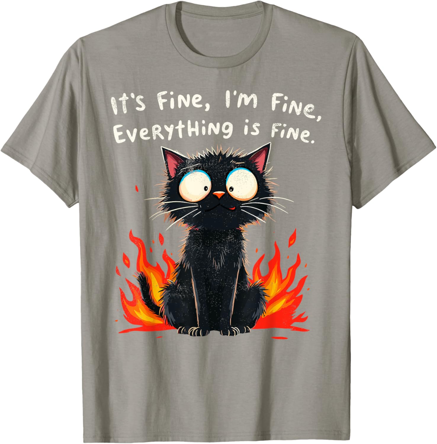 Funny Cat Sayings T-Shirt I'm Fine Everything is Fine for Men and Women - 2